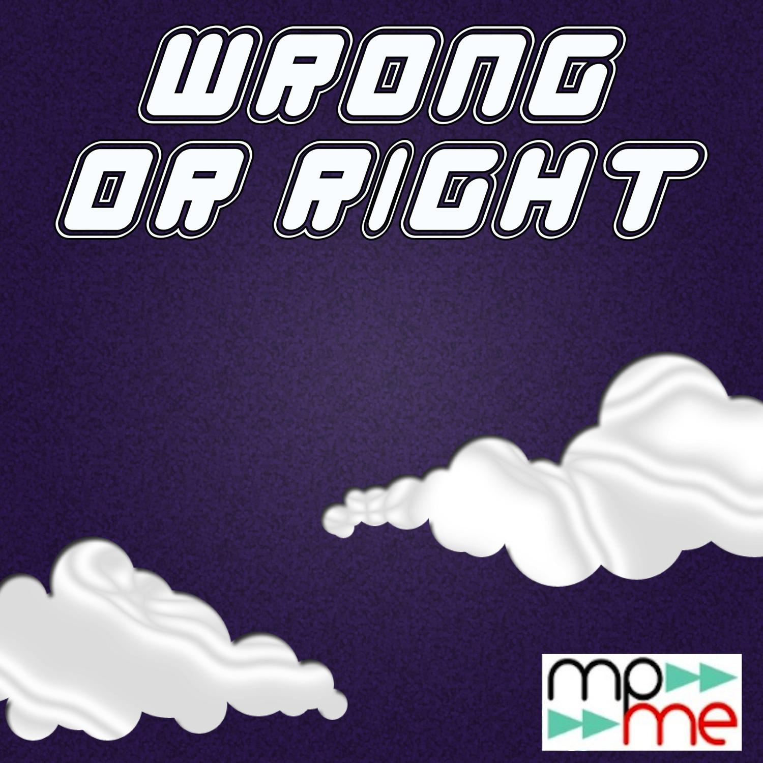 Wrong or Right