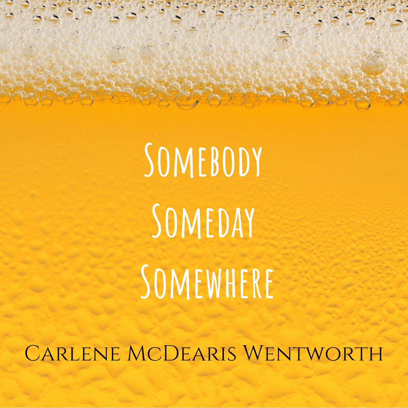 Somebody Someday Somewhere