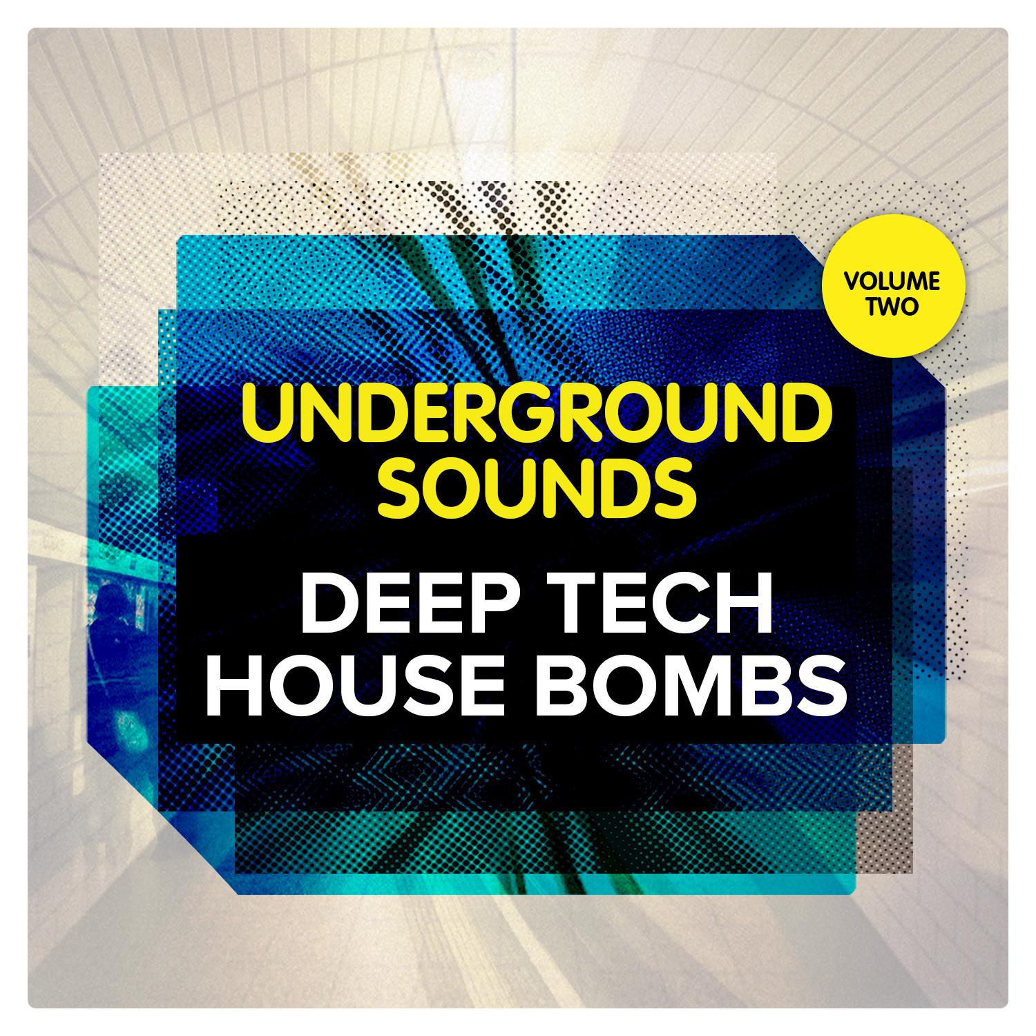 Deep Tech House Bombs - Underground Sounds, Vol.2