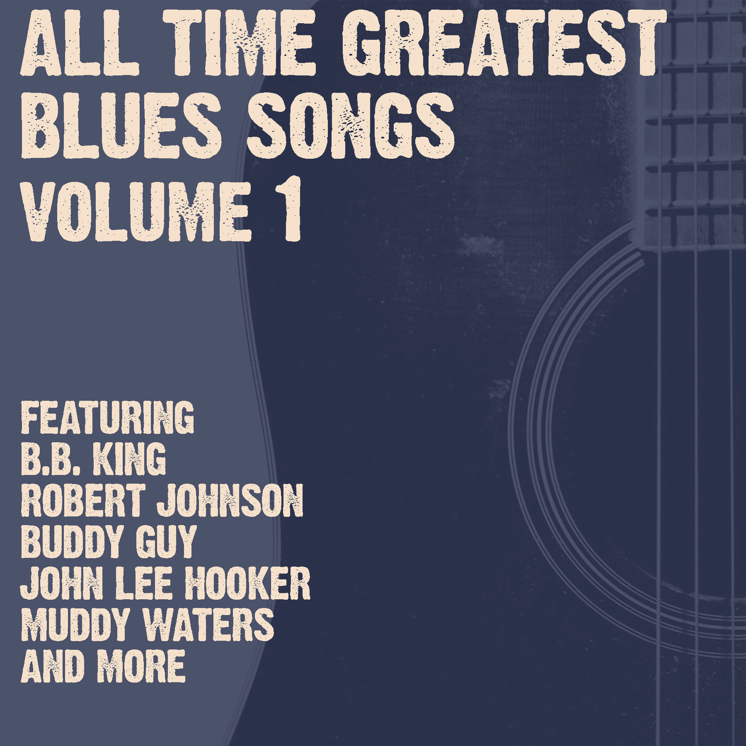 All Time Greatest Blues Songs Volume 1