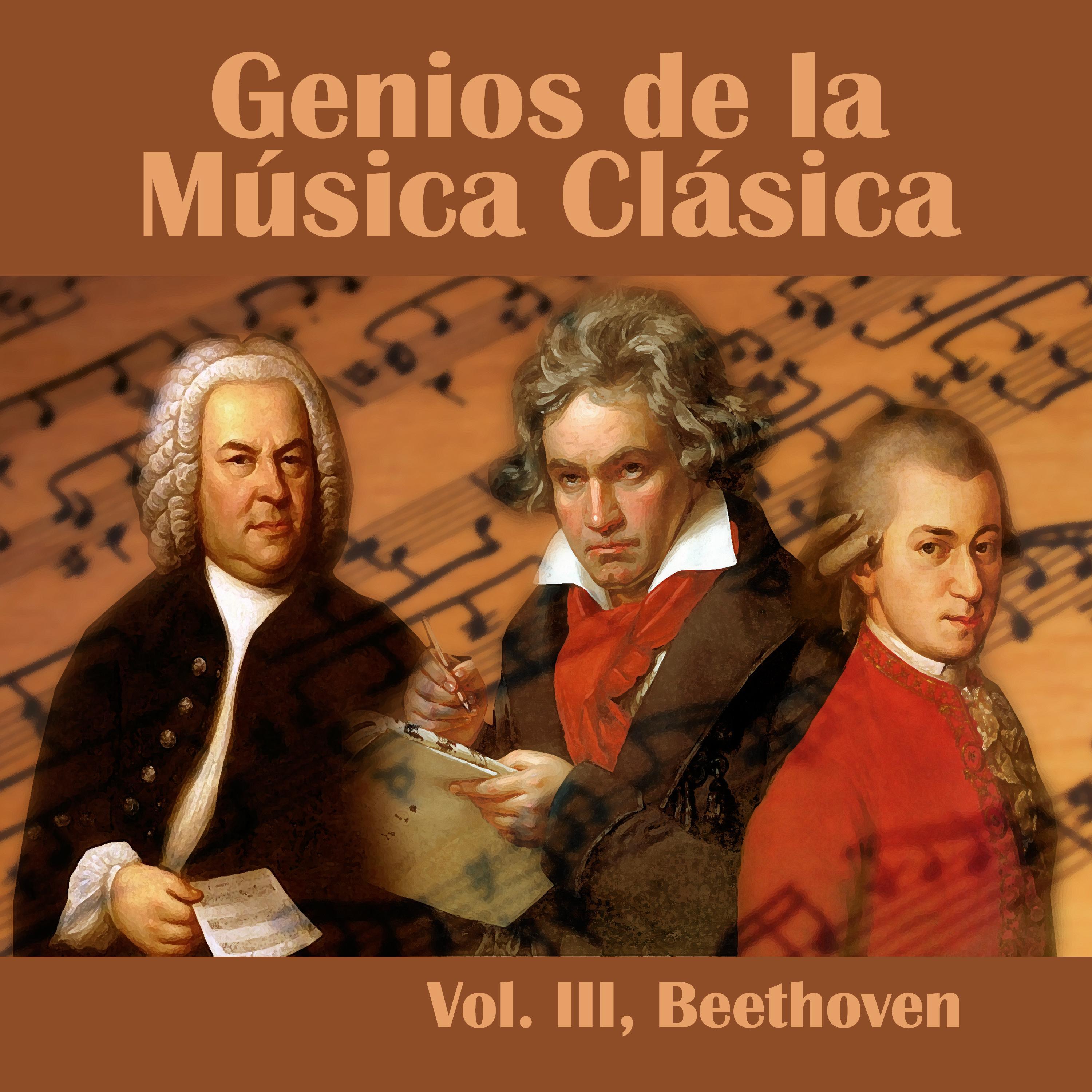 Genios de la Música Clásica Vol. III, Beethoven