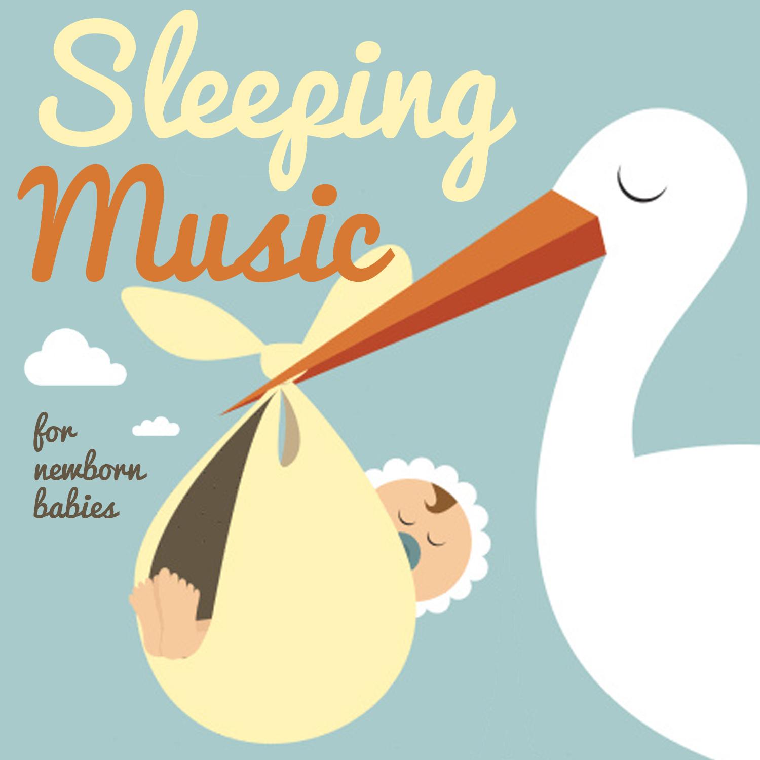 Sleeping Music for Newborn Babies