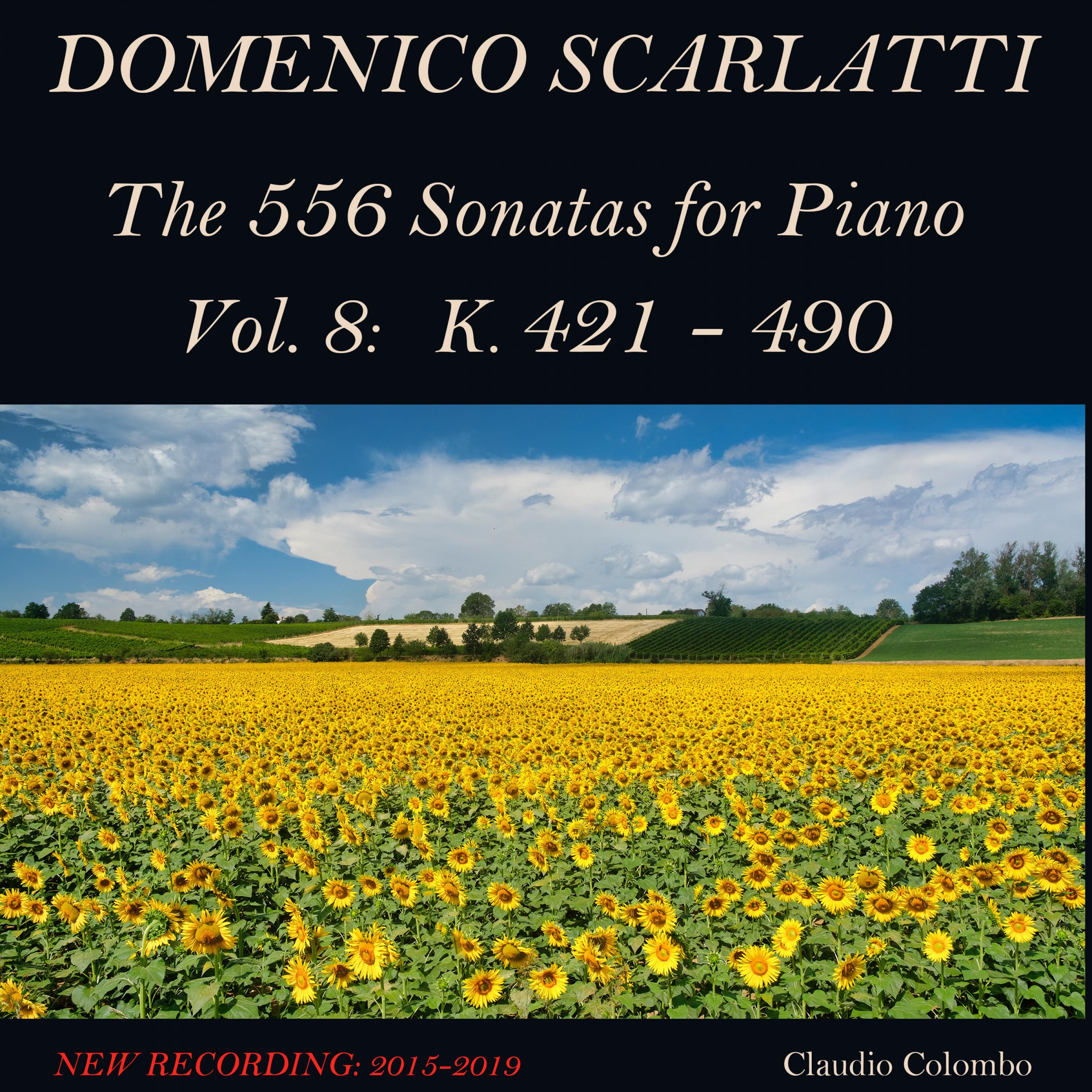 Domenico Scarlatti: The 556 Sonatas for Piano - Vol. 8: K. 421 - 490