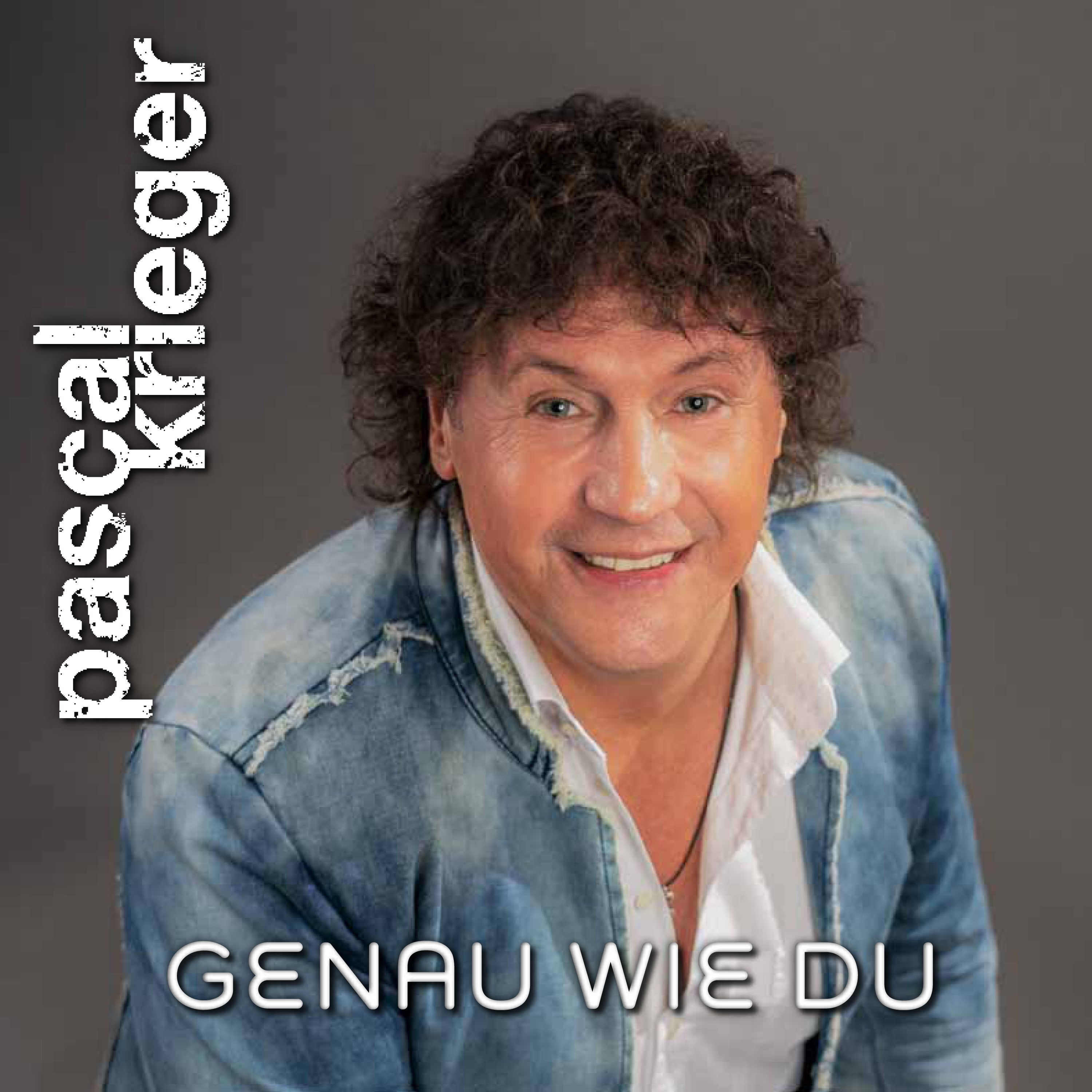 Genau wie du