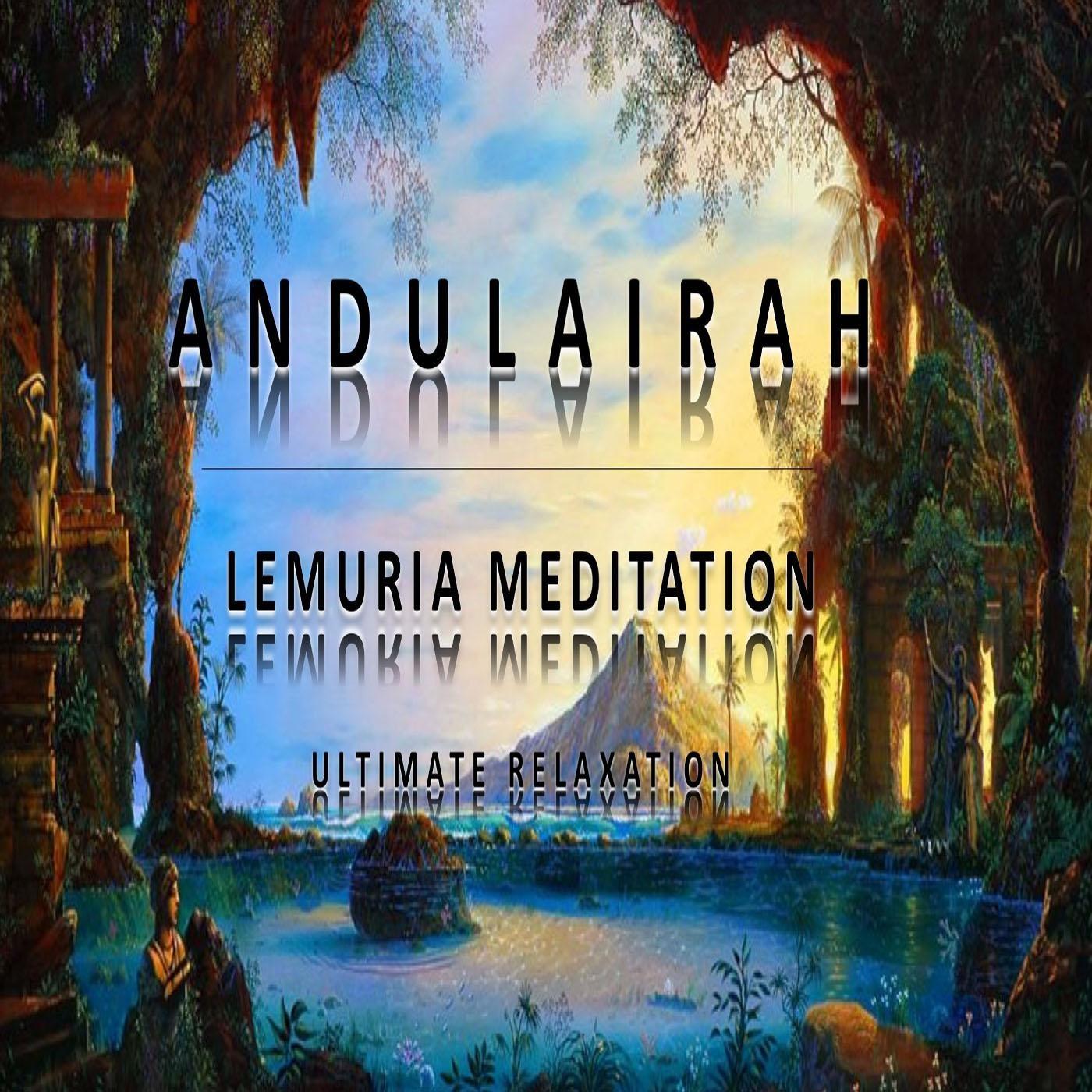 Lemuria Meditation: Ultimate Relaxation