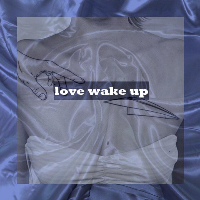 Love Wake up