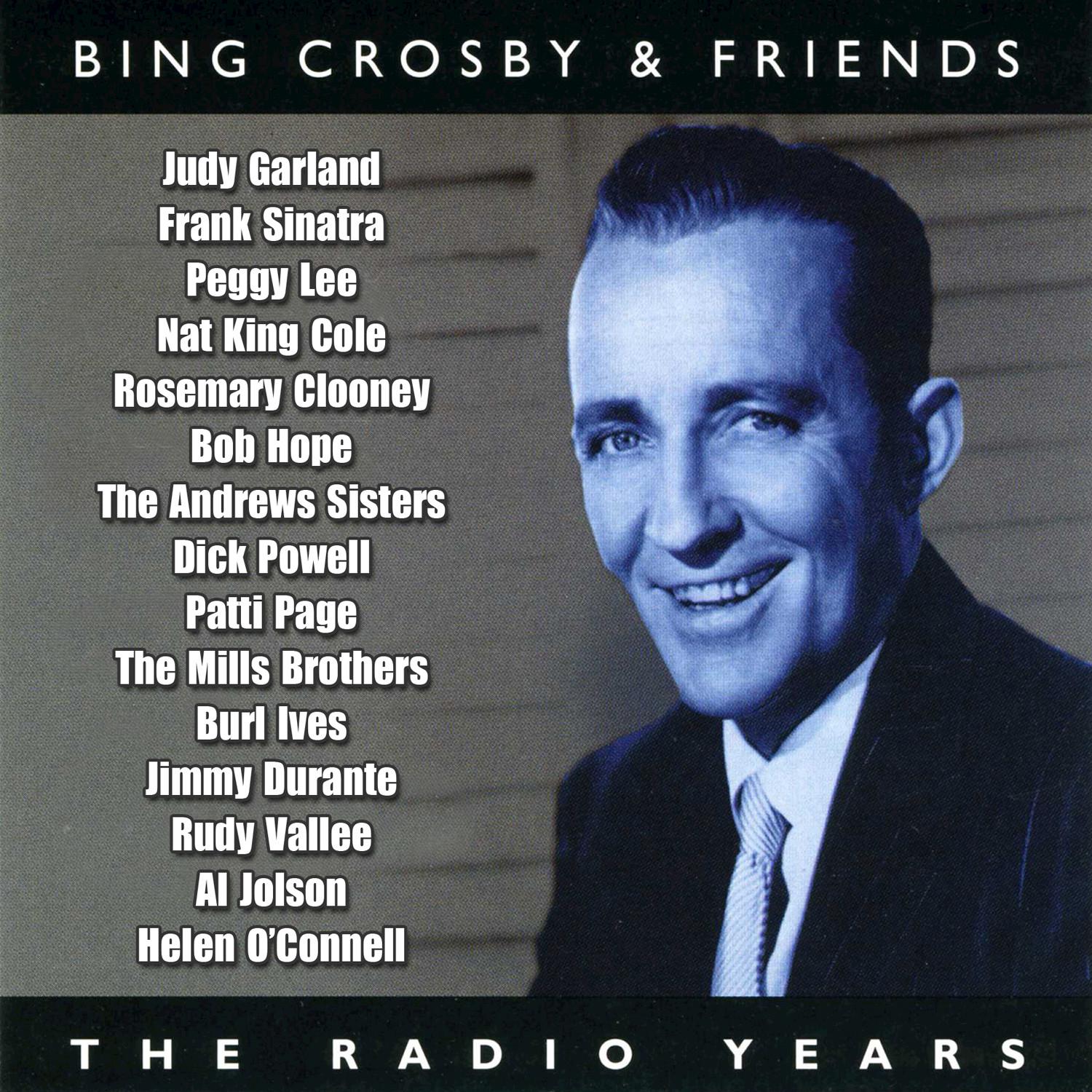 Bing Crosby & Friends – The Radio Years
