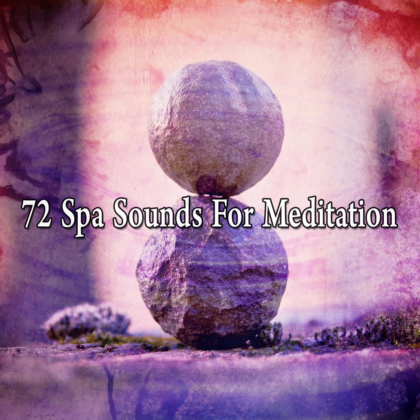 72 Spa Sounds For Meditation