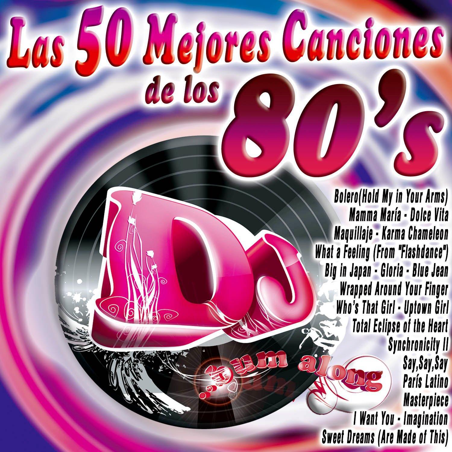 Las 50 Mejores Canciones de los 80's