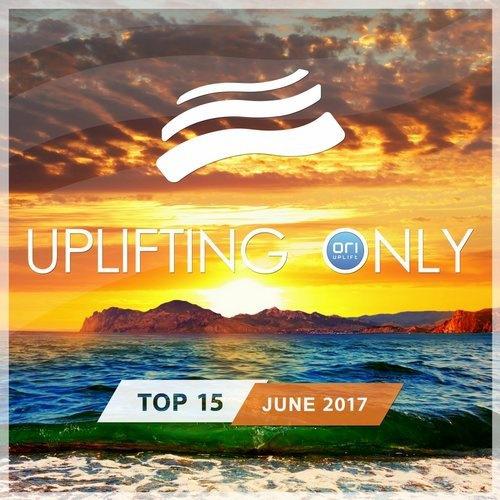 Uplifting Only Top 15: June 2017