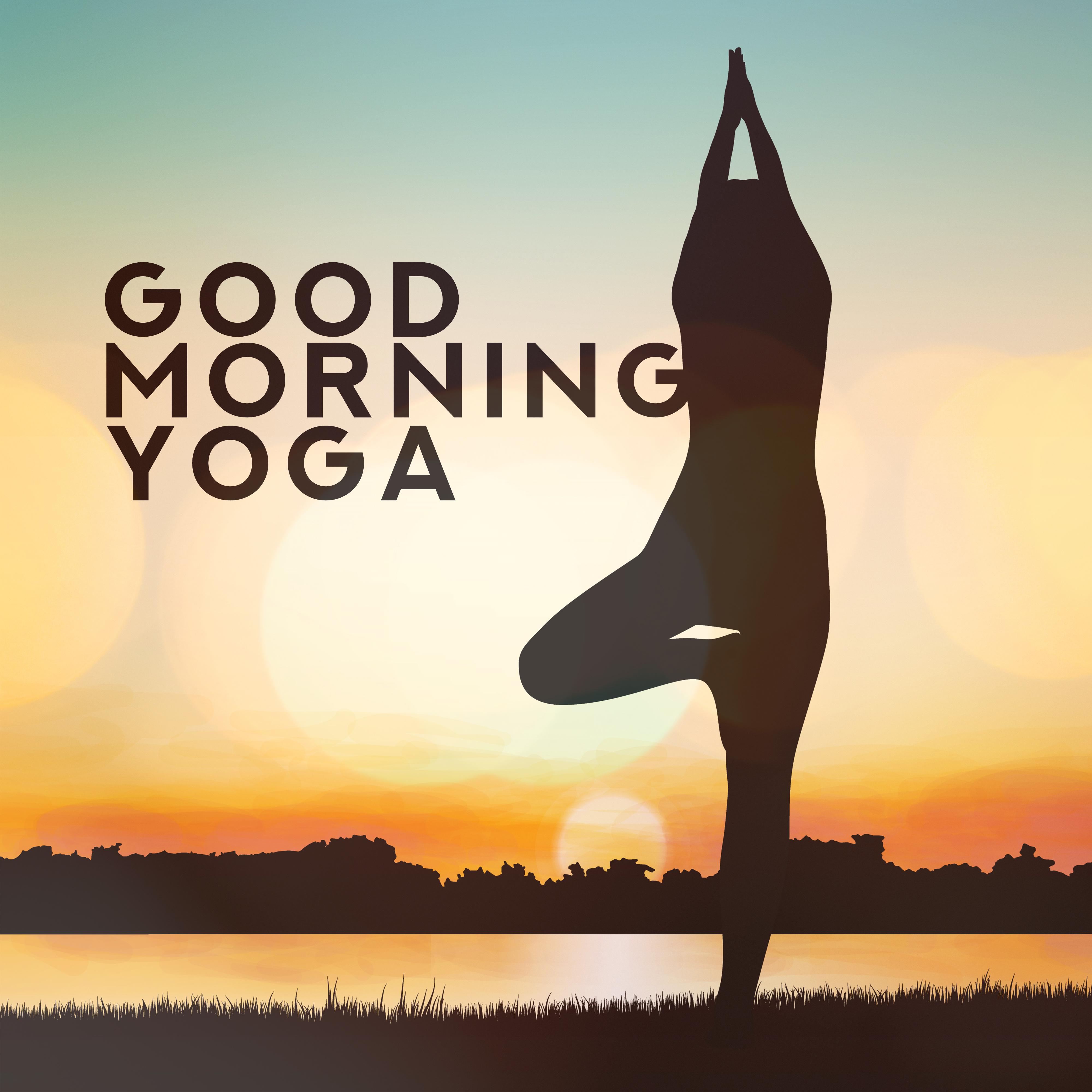 Good Morning Yoga – New Age Meditation Music for a Good Day