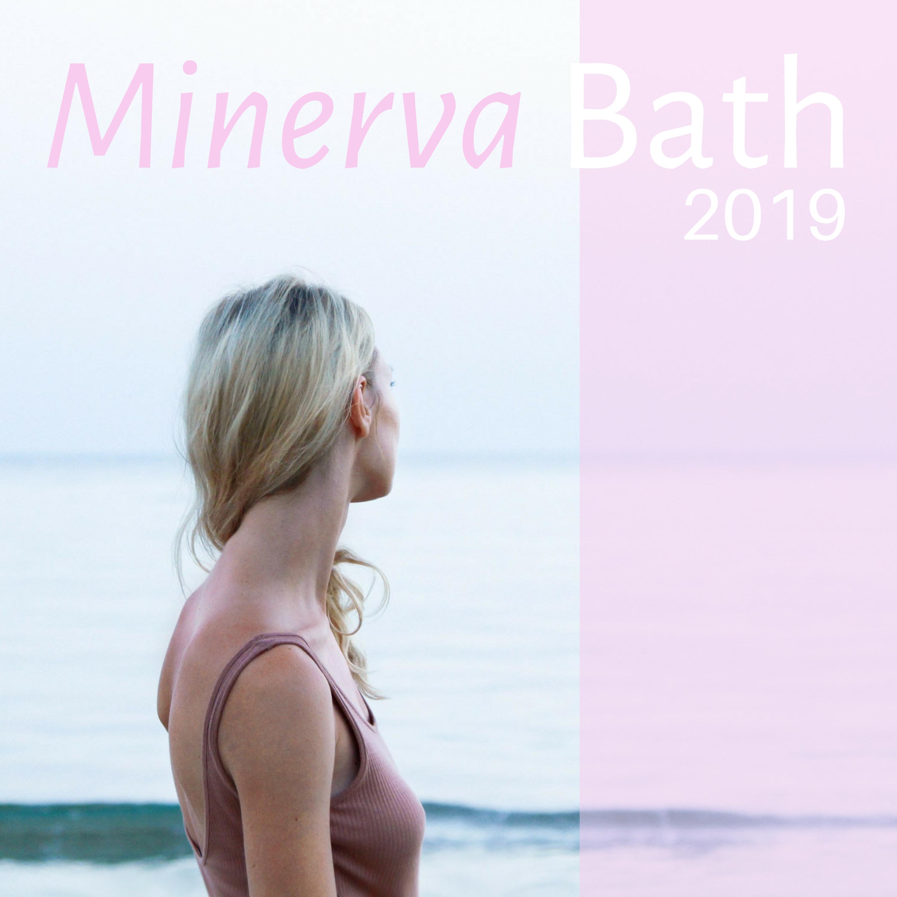 Minerva Bath 2019 - Relaxing Music for Health & Wisdom