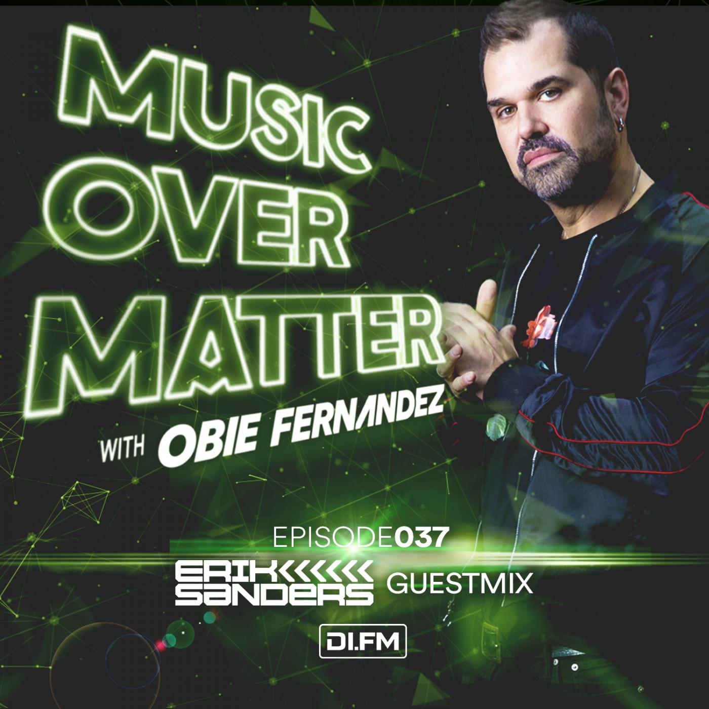 Music Over Matter 037, incl. Erik Sanders Guestmix