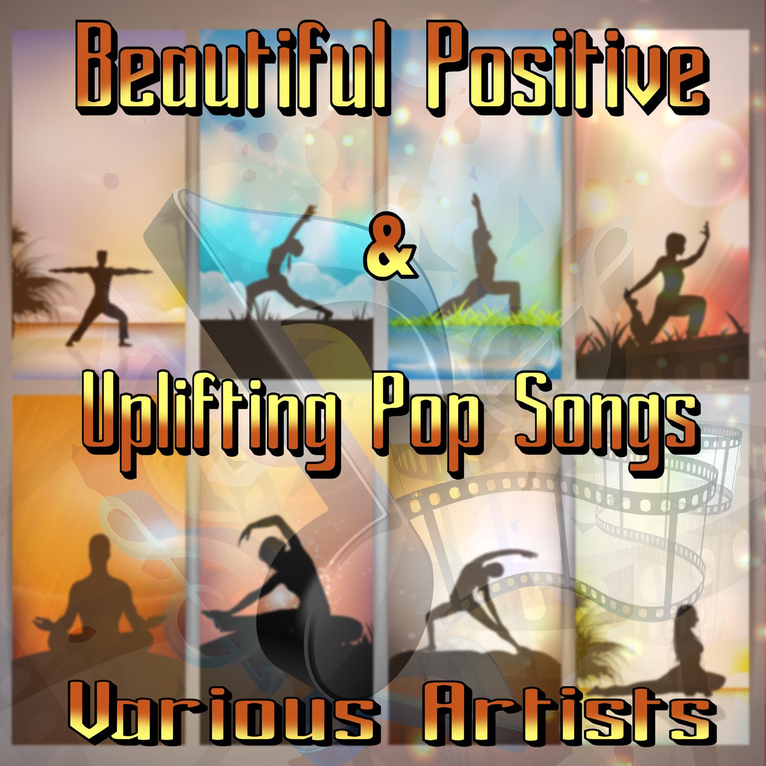 Beautiful Positive & Uplifting Pop Songs (Self Love Album)