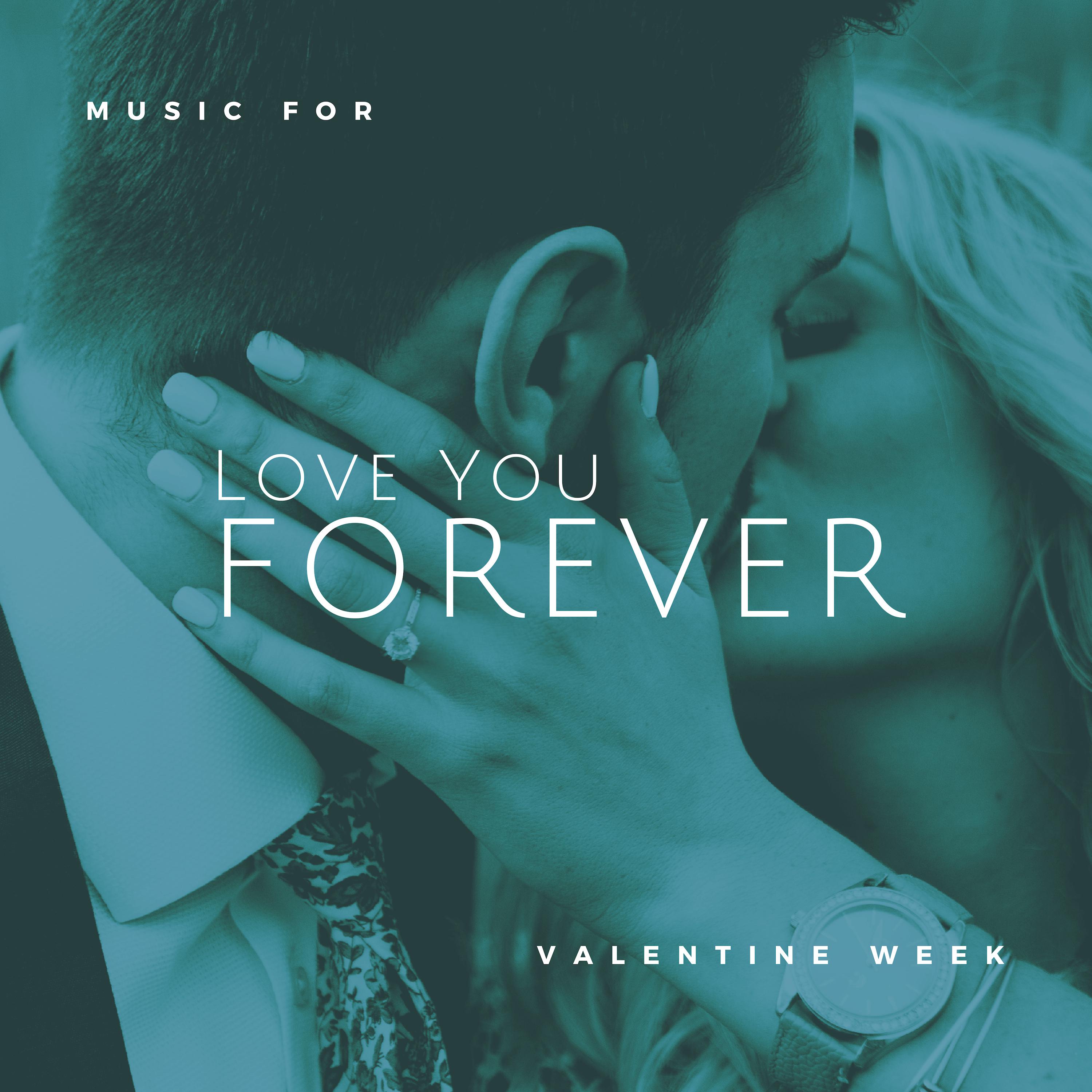 Love You Forever - Music For Valentine Week