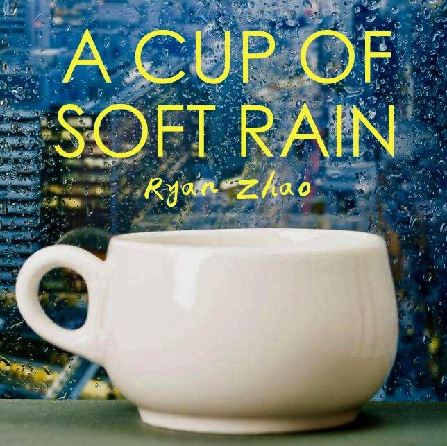 A Cup of Soft Rain