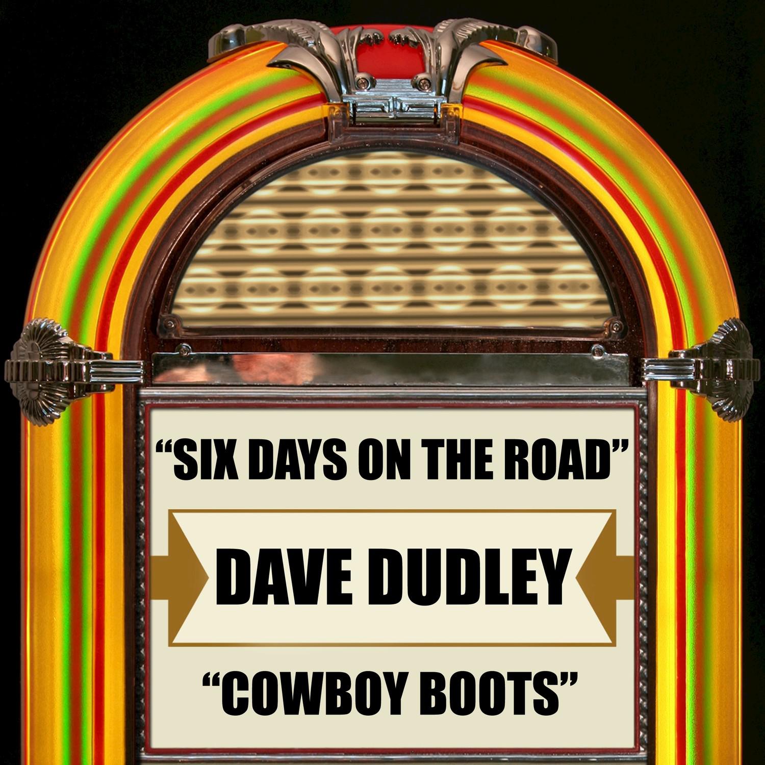 Six Days on the Road / Cowboy Boots