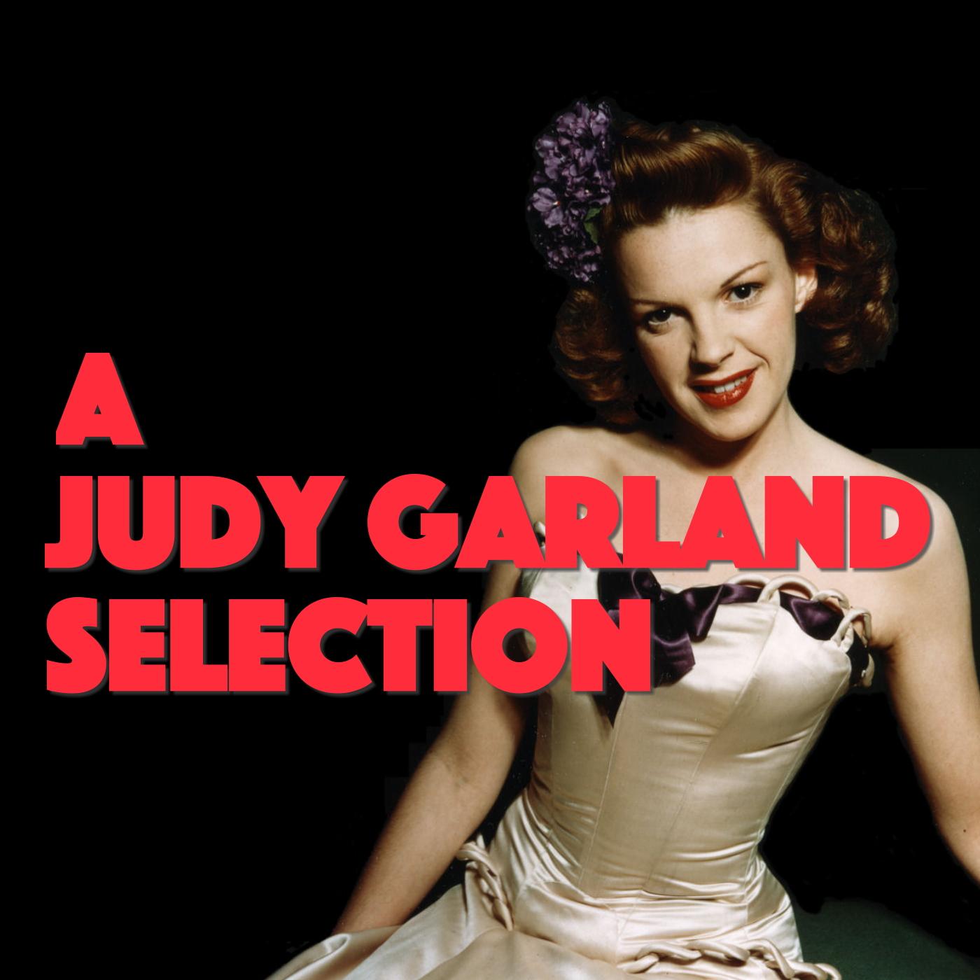 A Judy Garland Selection