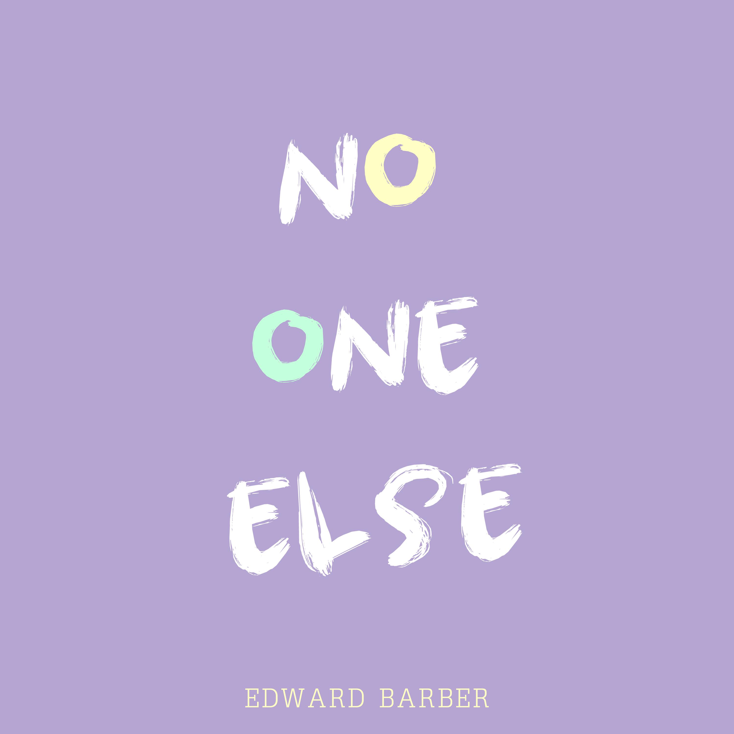 No One Else