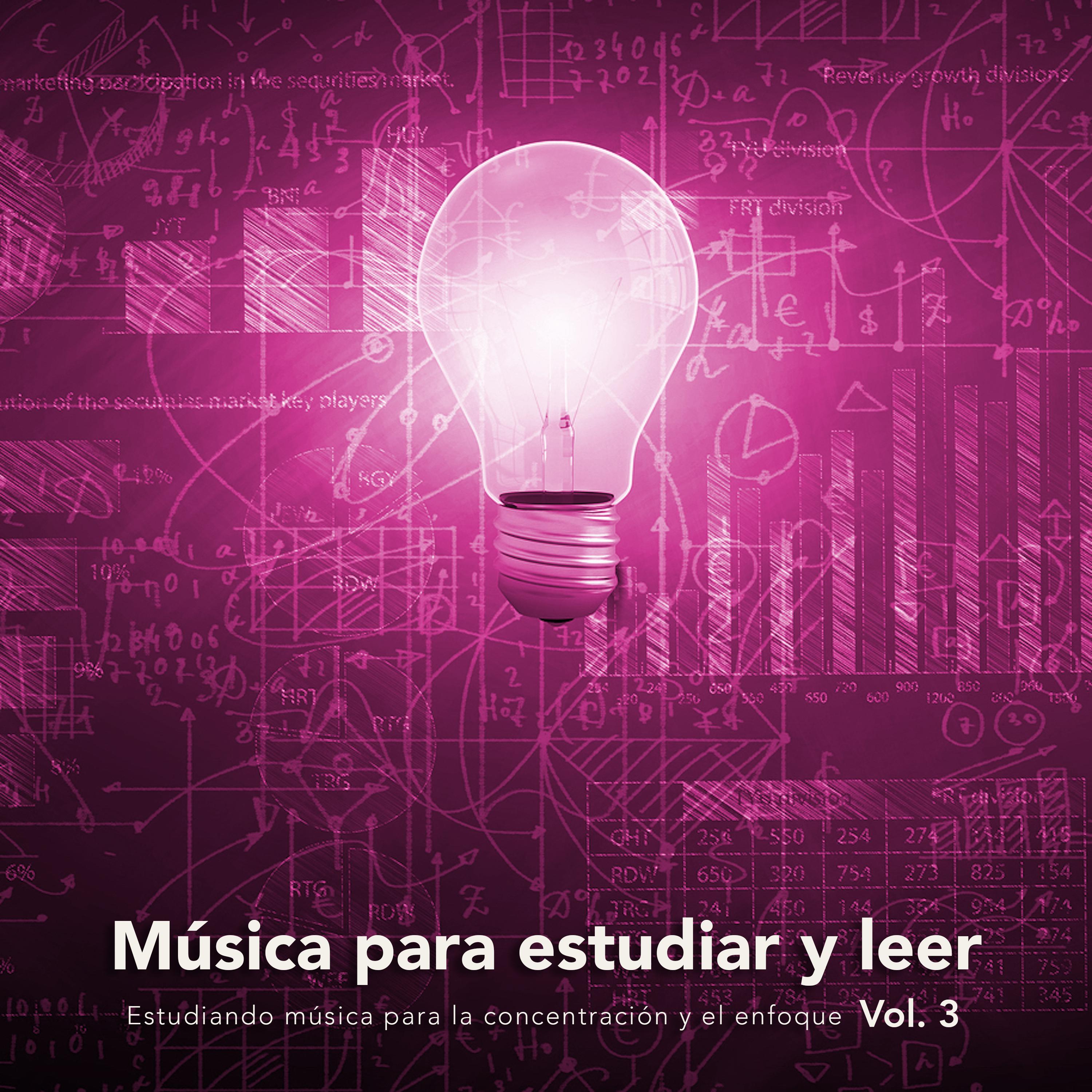 Música para estudiar y leer: Estudiando música para la concentración y el enfoque, Vol. 3