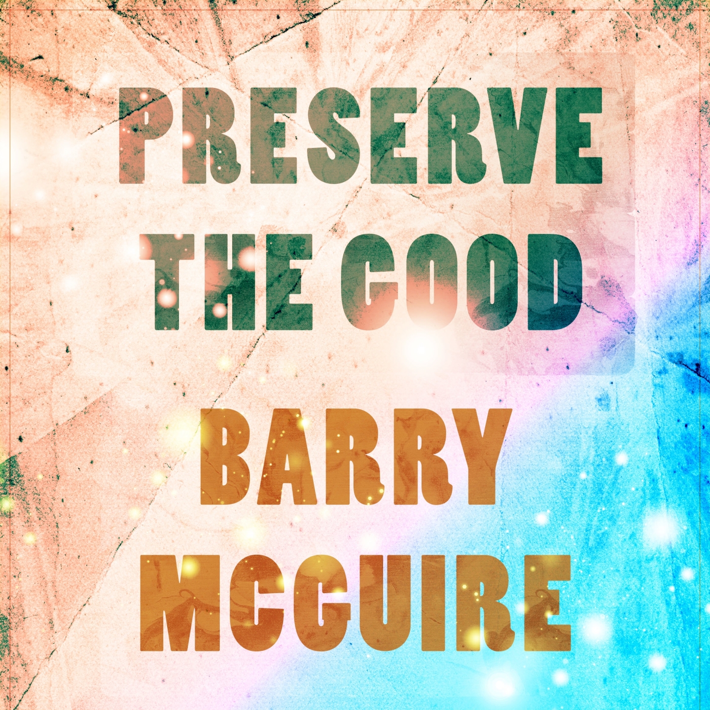 Preserve The Good