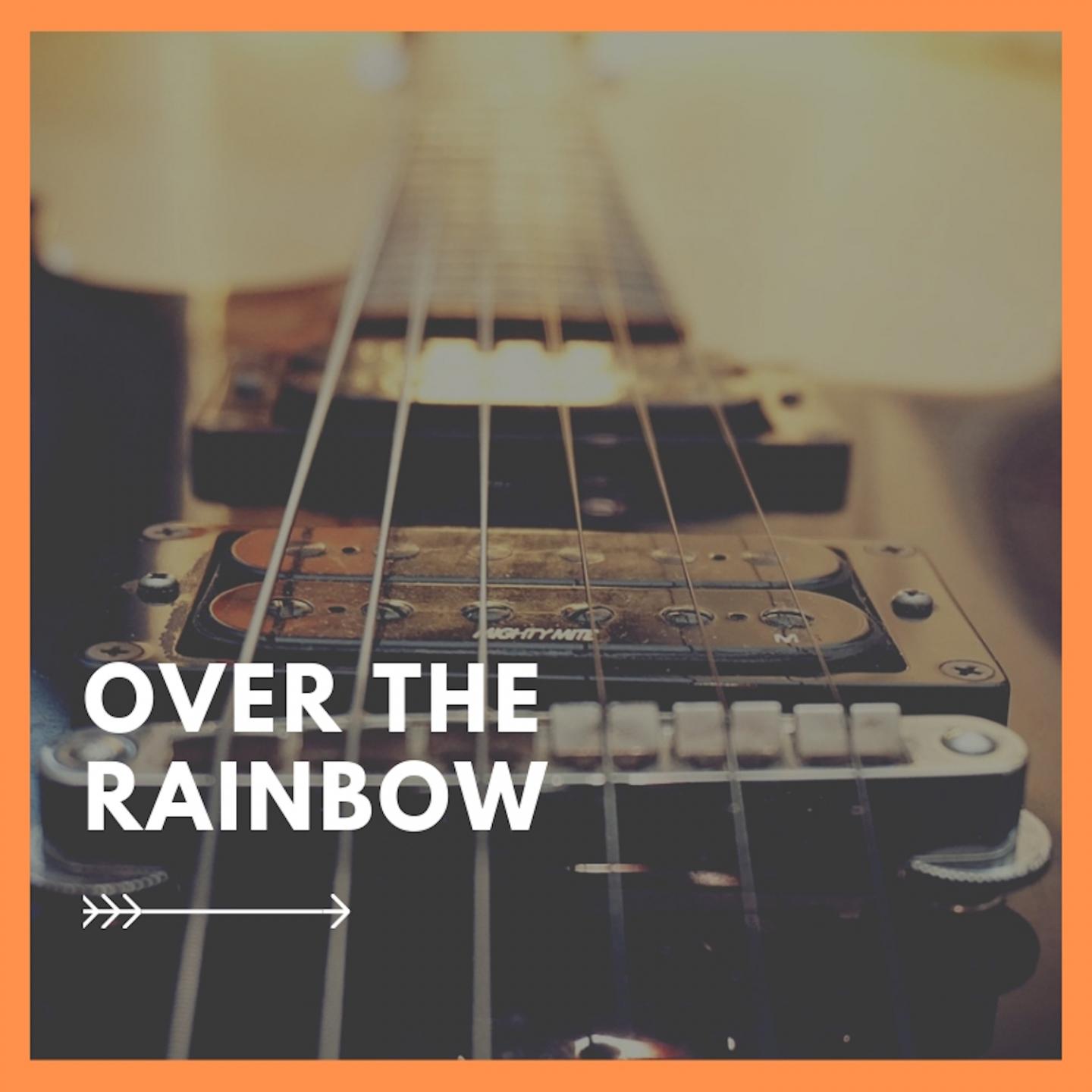 Over the Rainbow