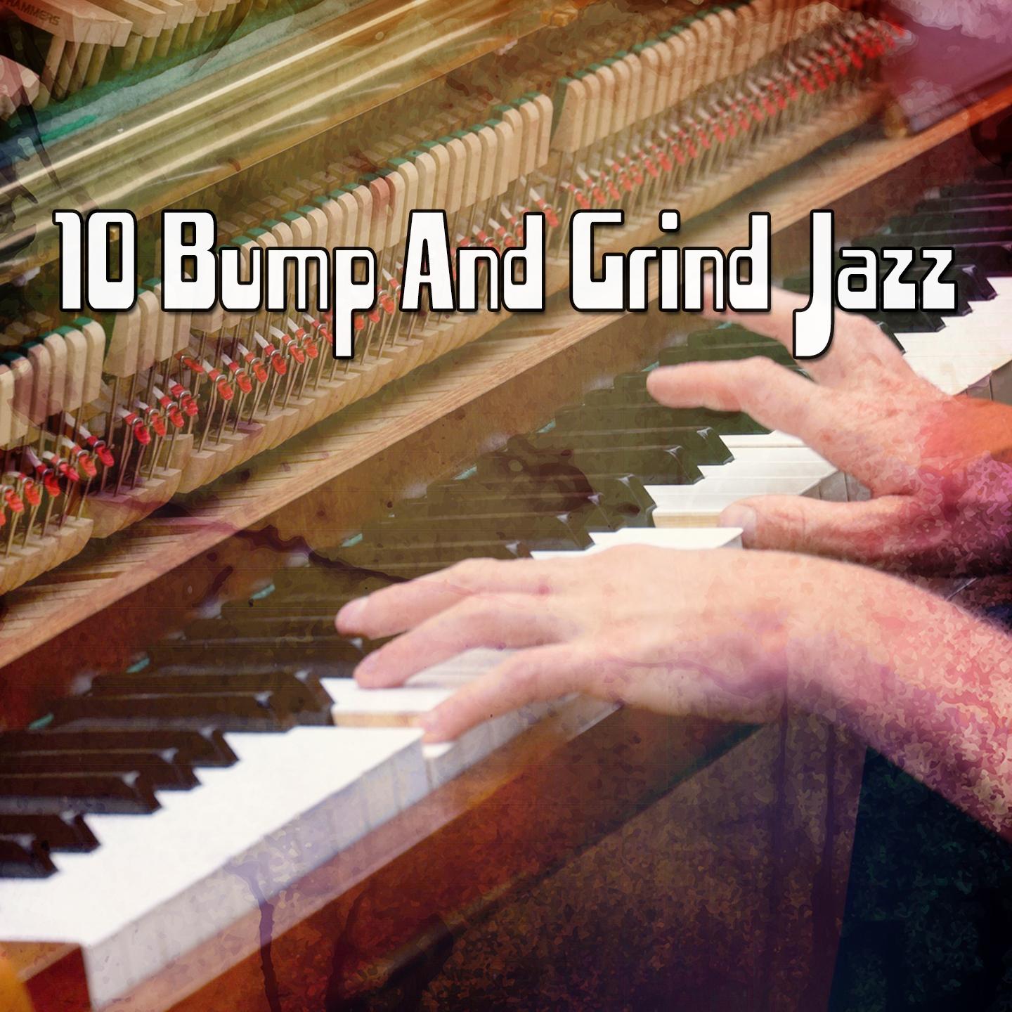10 Bump And Grind Jazz