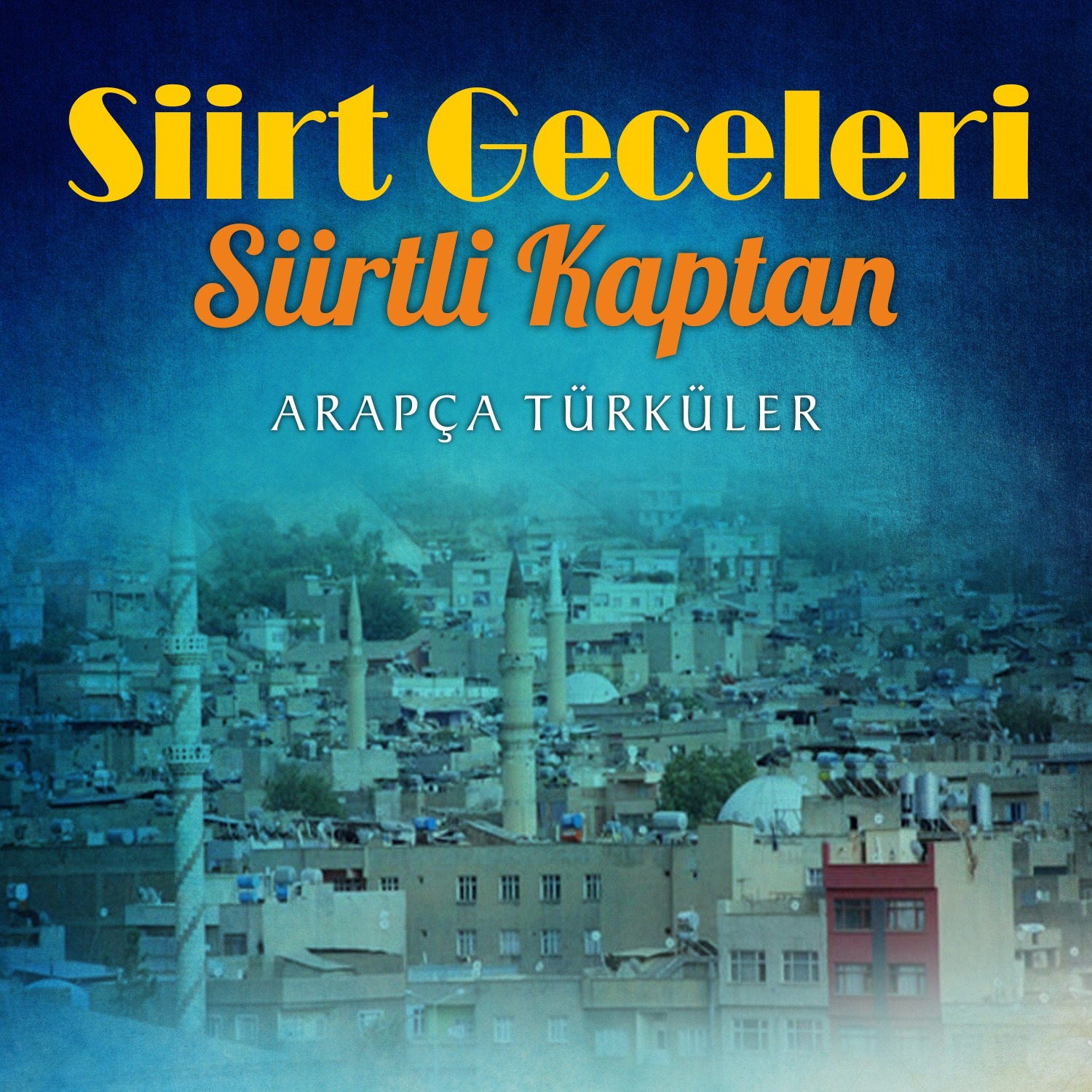 Siirt Geceleri (Arapça Türküler)