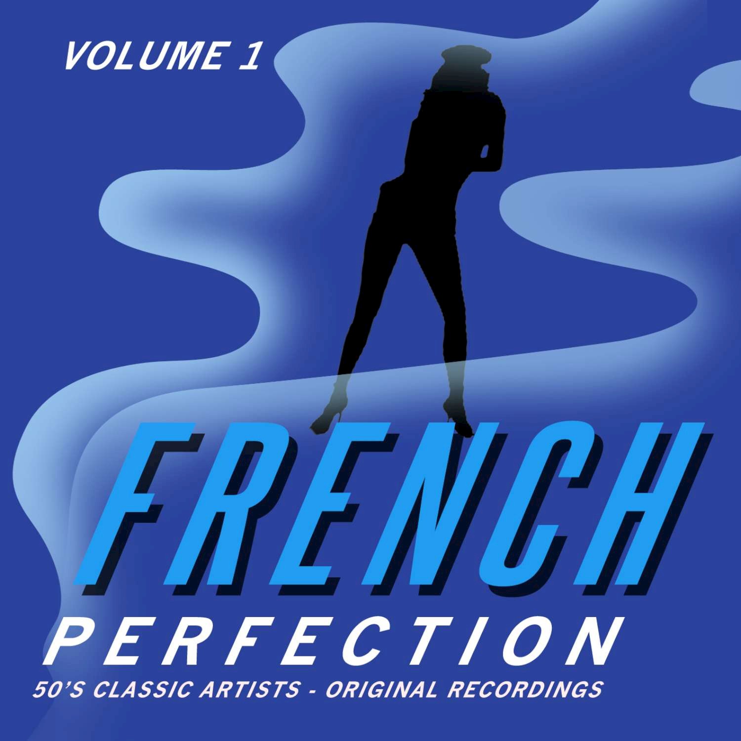 French Perfection, Vol. 1 - 50's Classic Artists (Original Recordings)