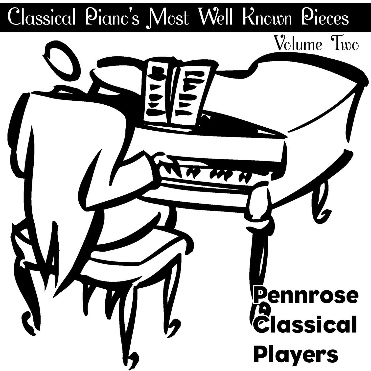 Classical Piano's Most Well Known Pieces Volume Two