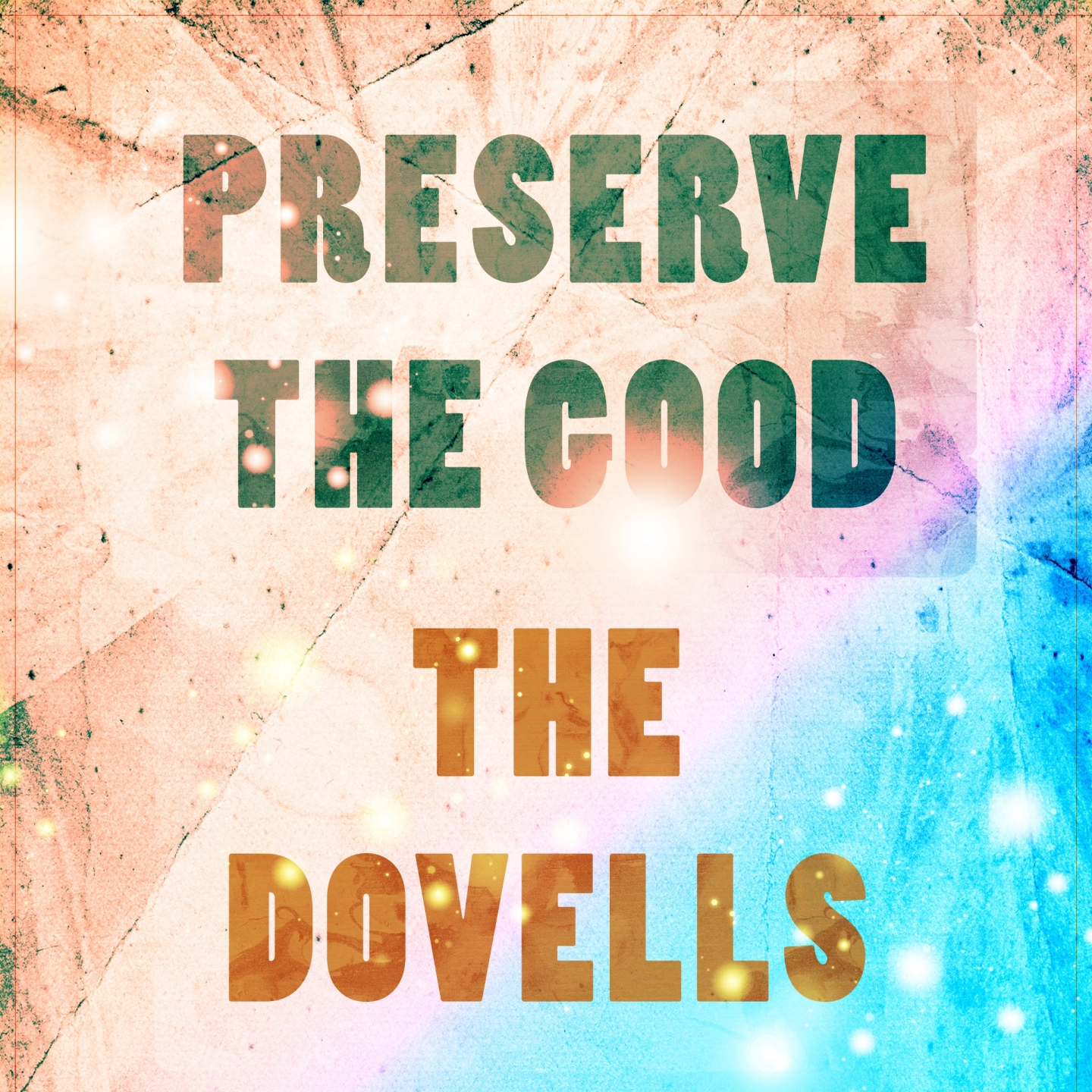 Preserve The Good