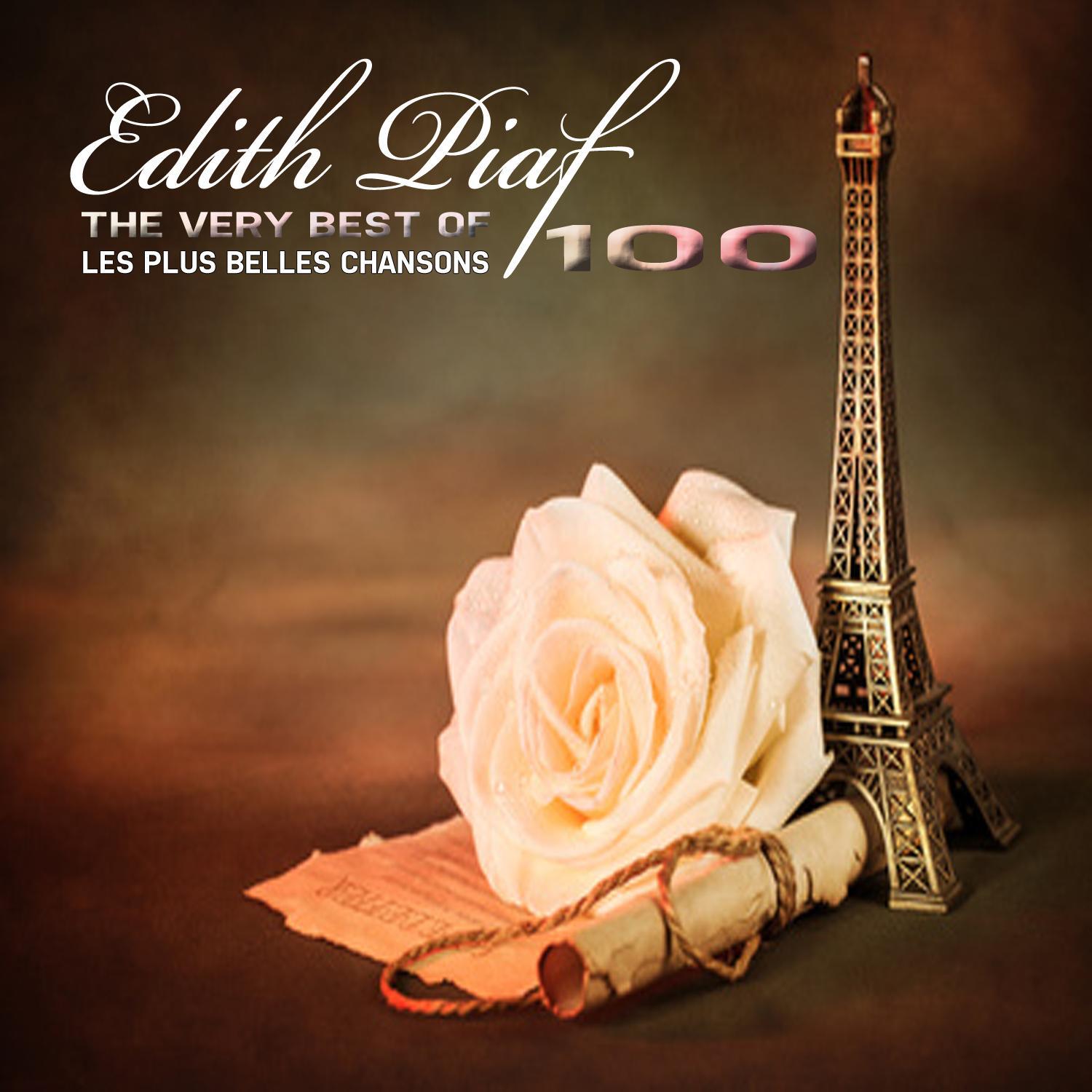100 the Very Best of Edith Piaf: Les plus belles chansons