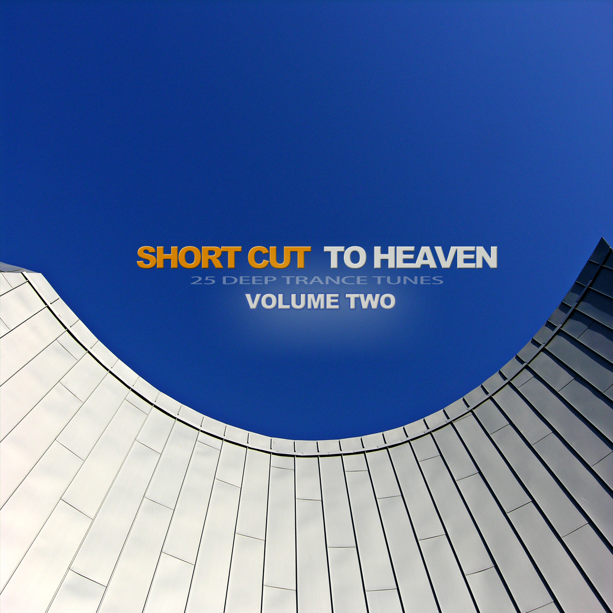 Short Cut To Heaven Vol. 2 - 25 Deep Trance Tunes