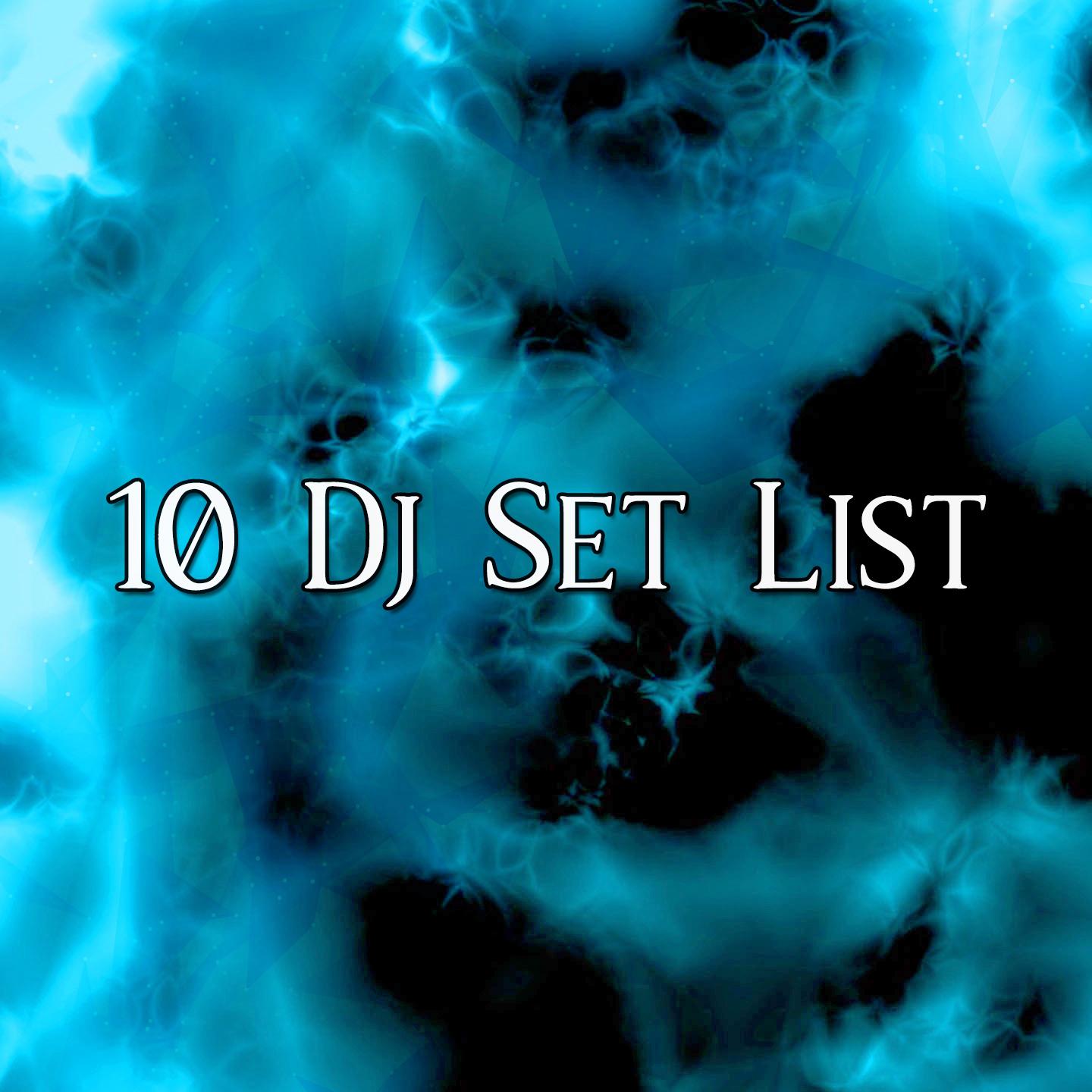 10 Dj Set List