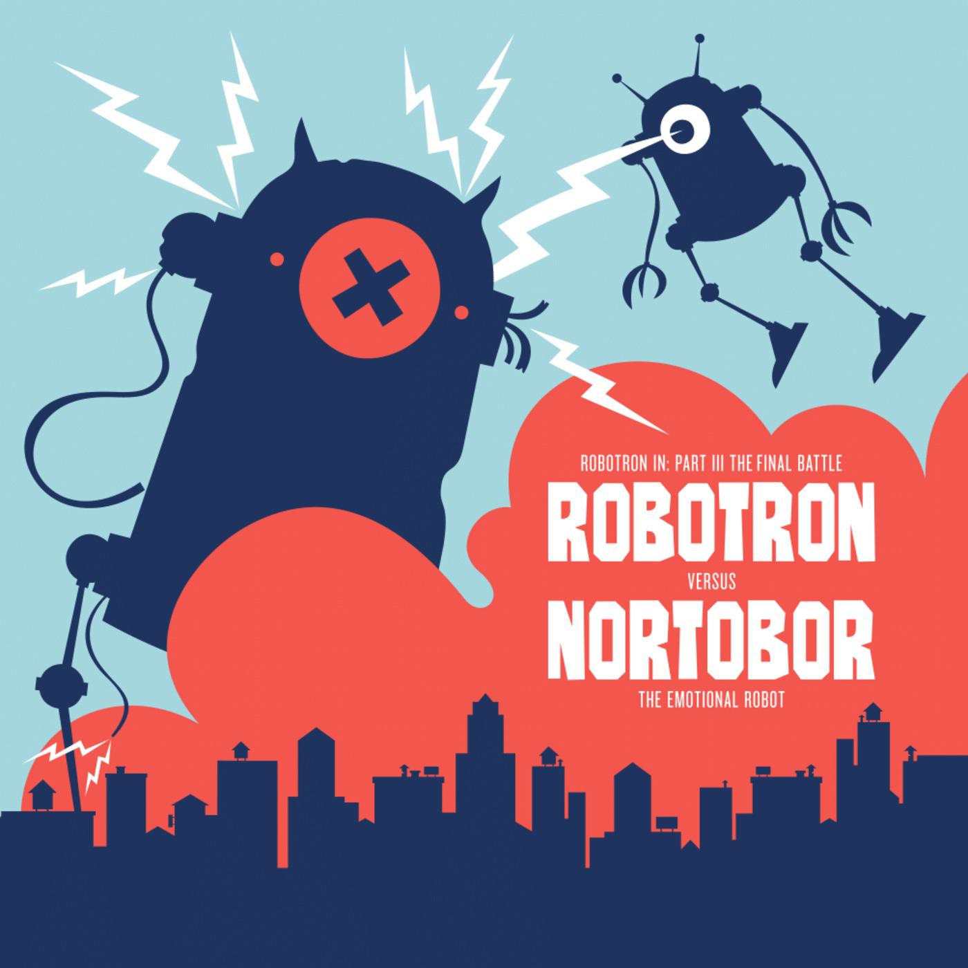 Robotron in: Part III the Final Battle Robotron Vs Nortobor, The Emotional Robot