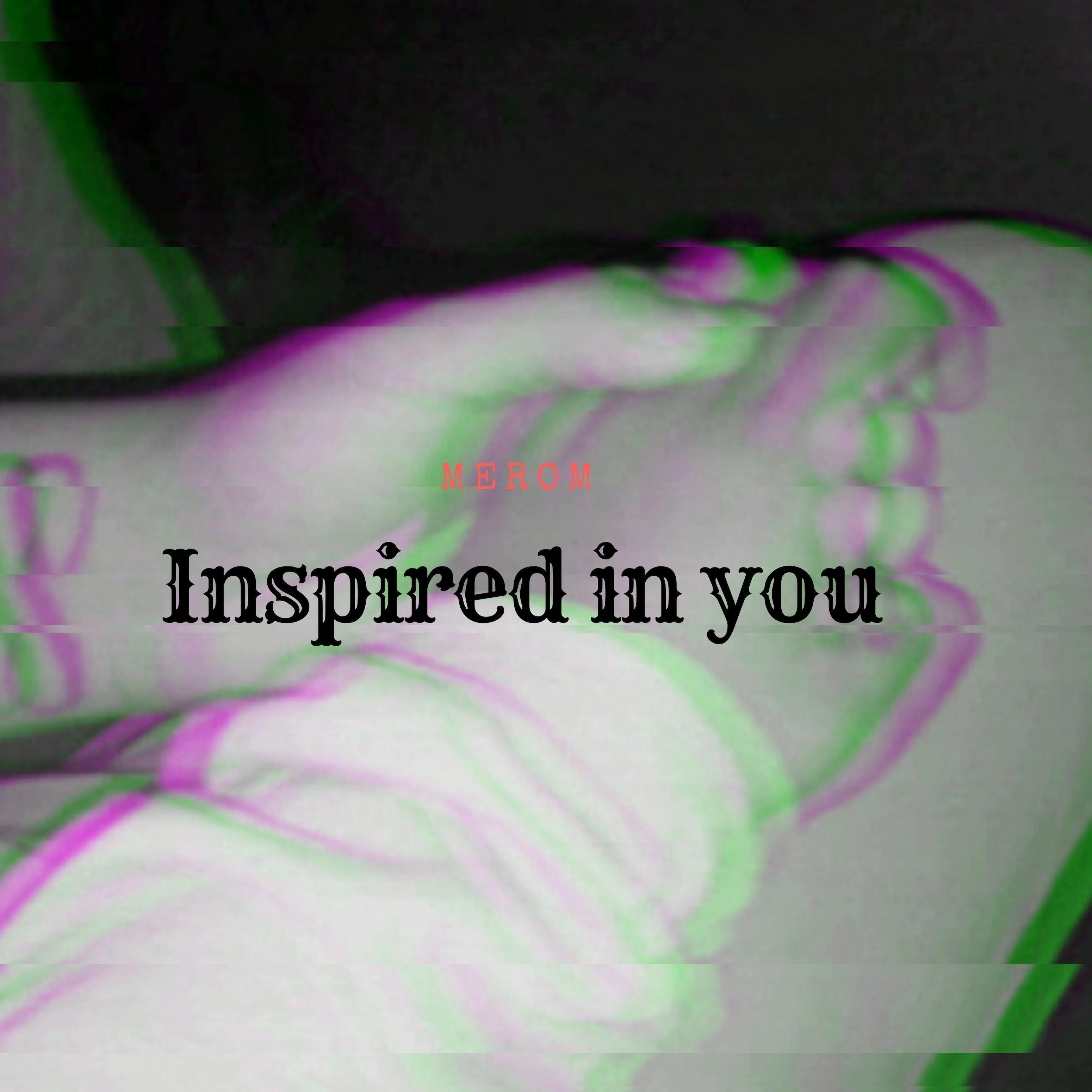 Inspired in You