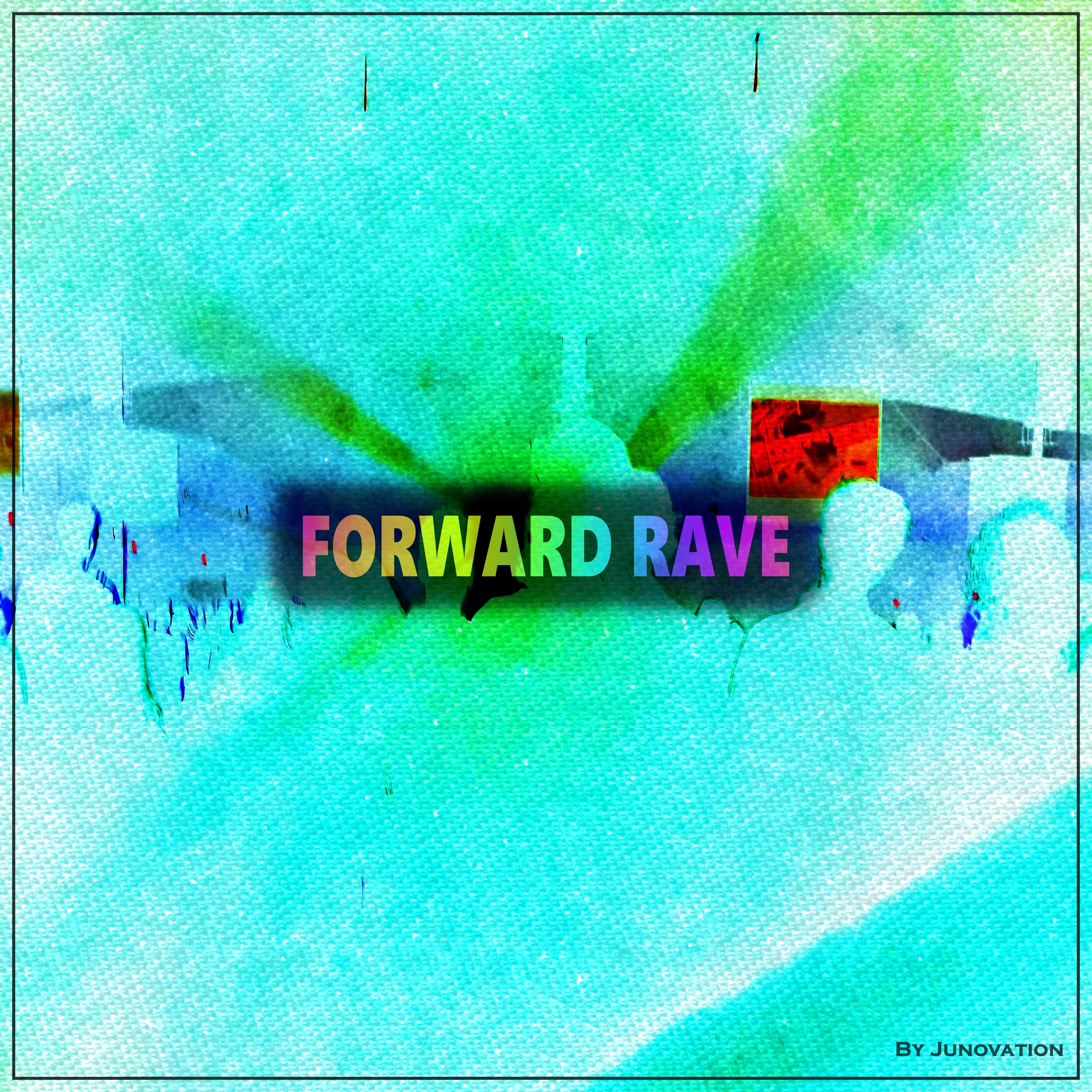 Forward Rave