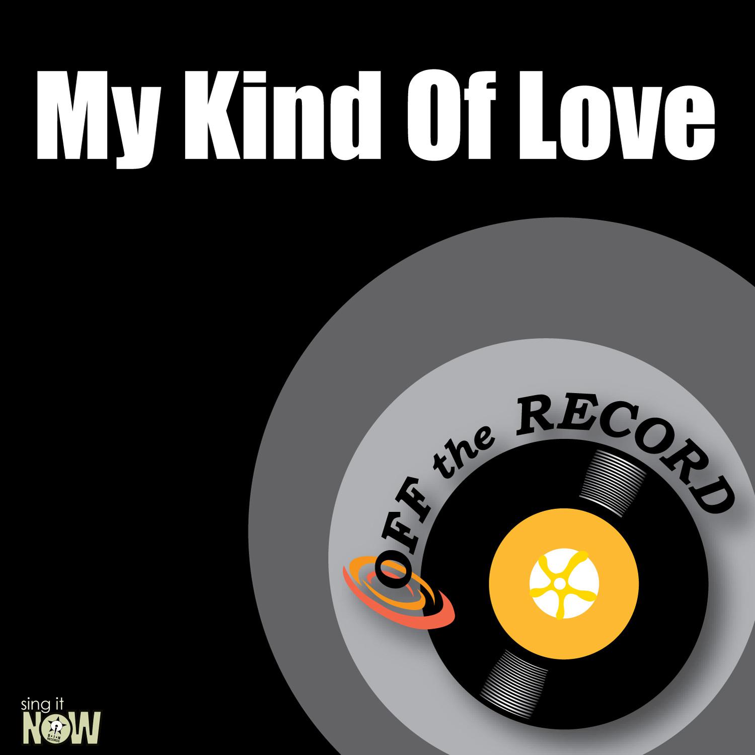 My Kind Of Love - Single