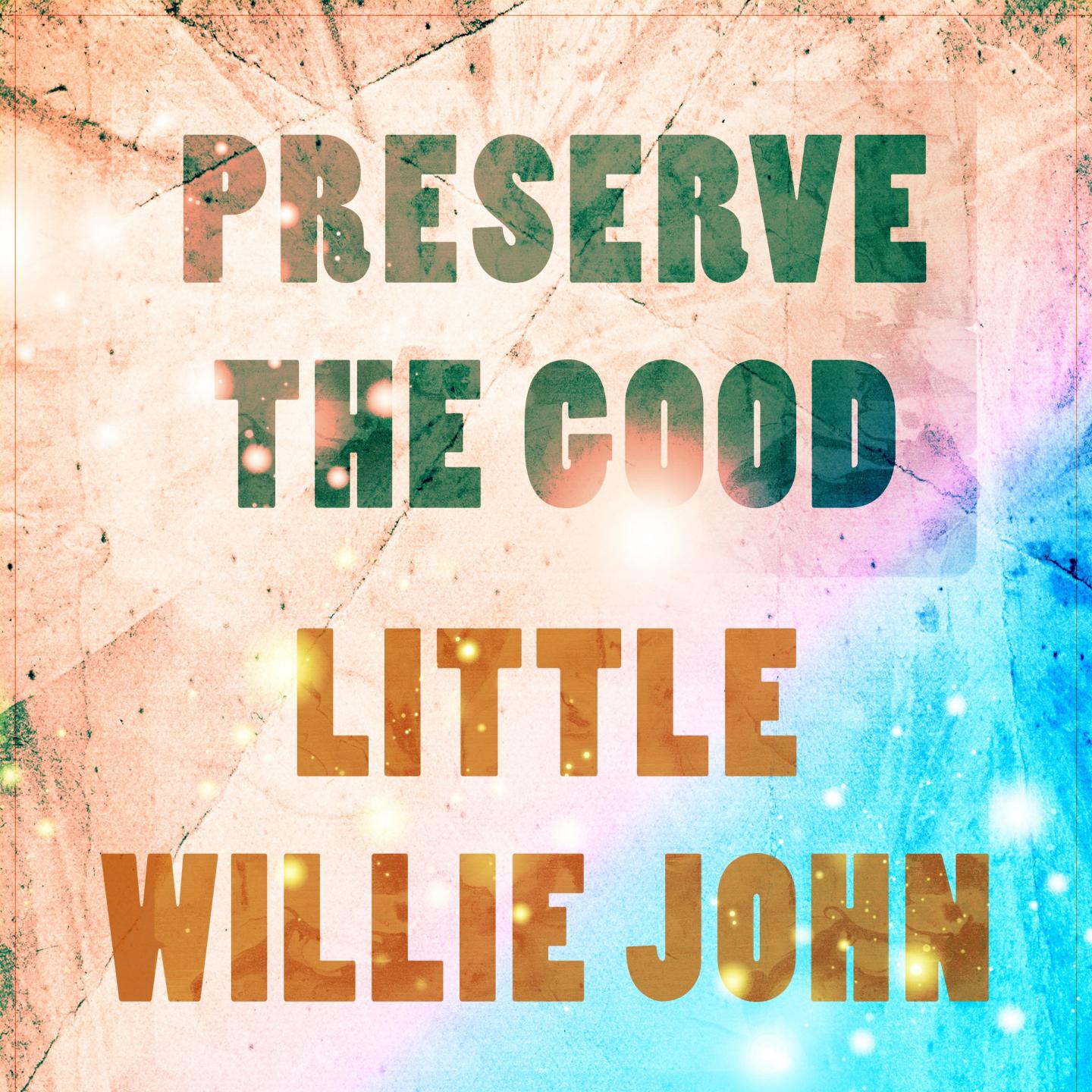 Preserve The Good