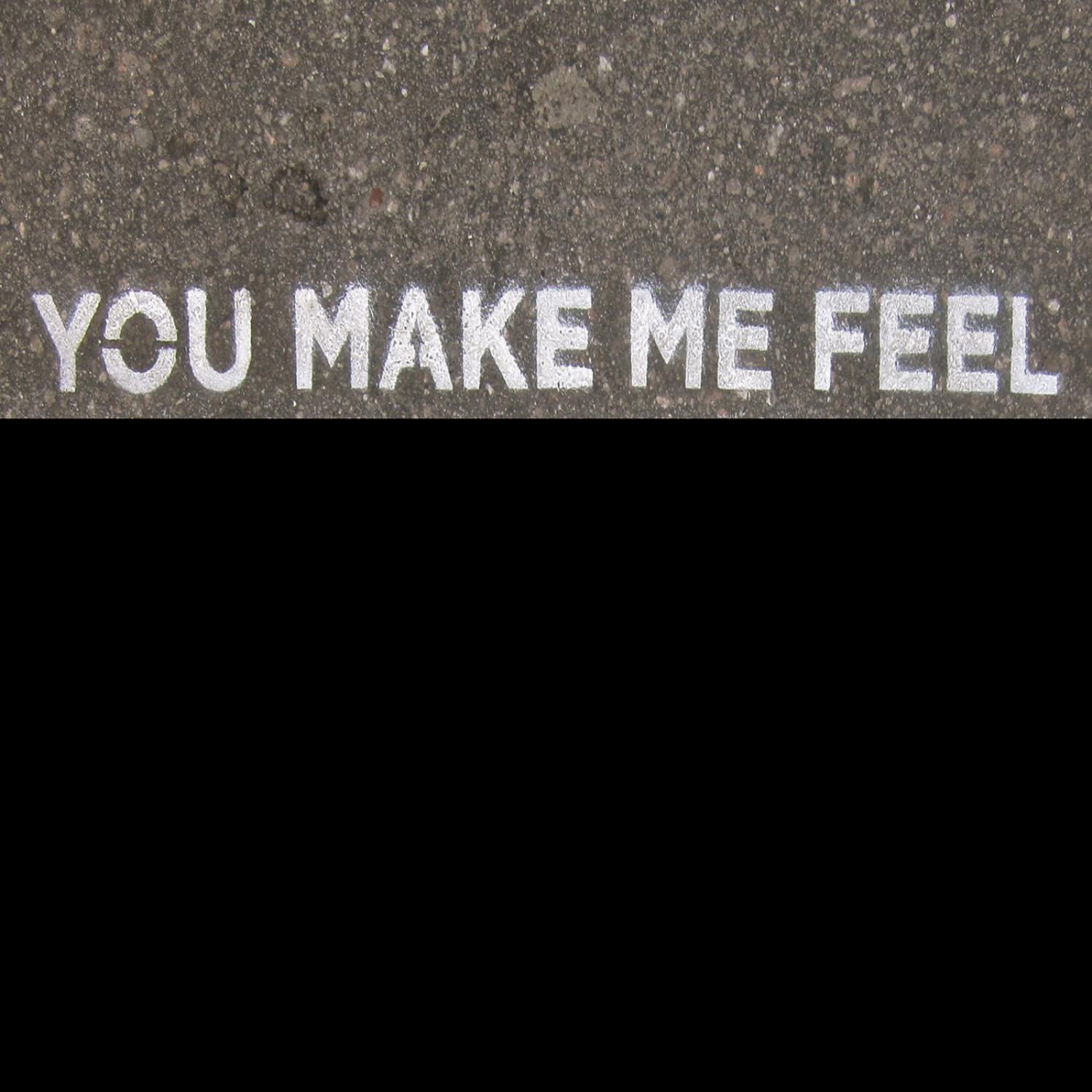 You Make Me Feel