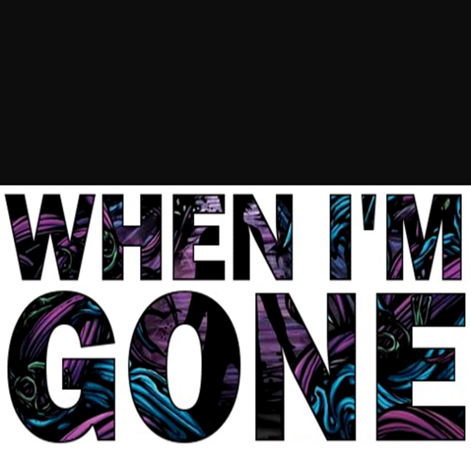 When I'm Gone - Single