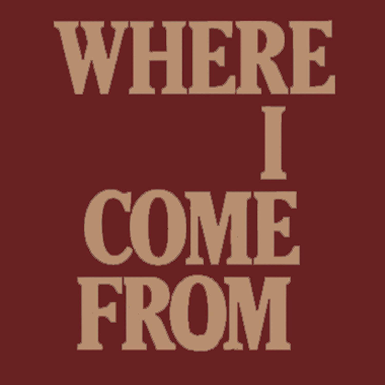 Where I Come from - Single