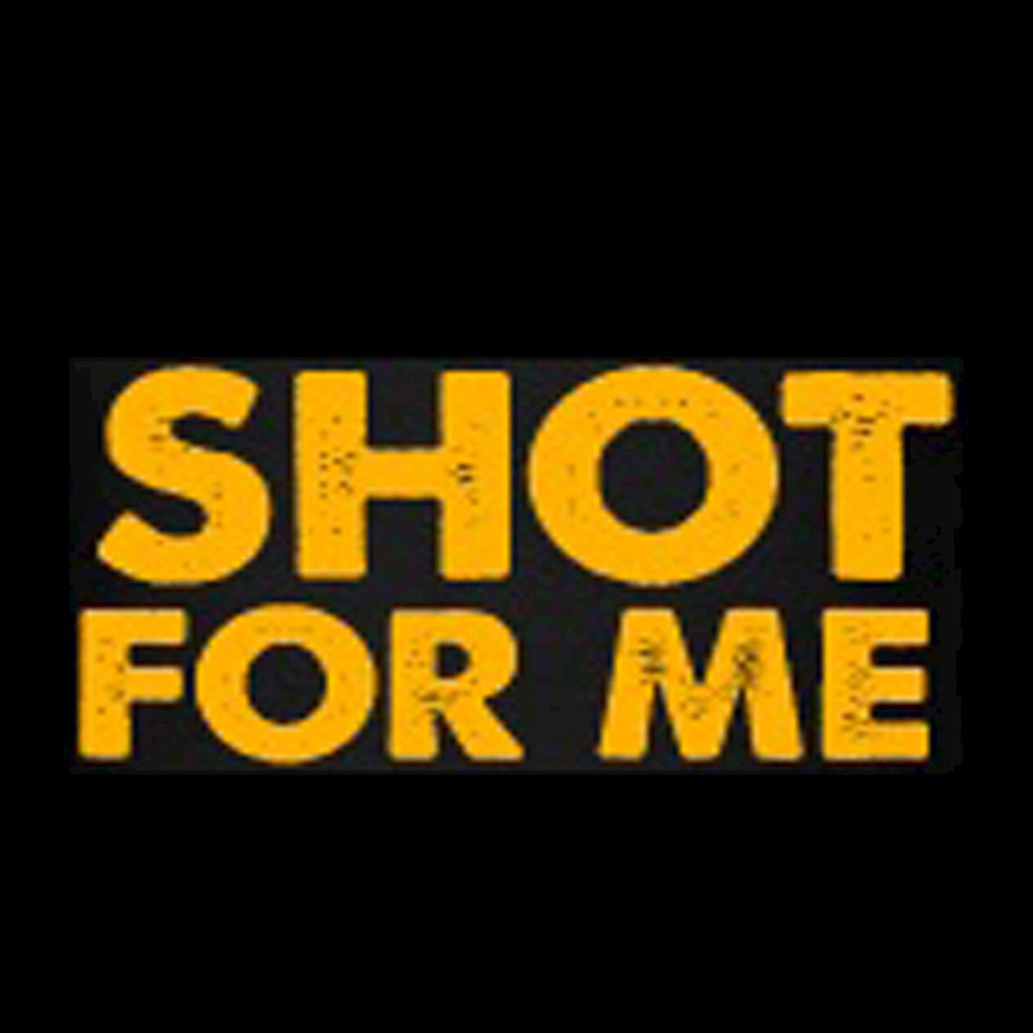 Shot for Me - Single