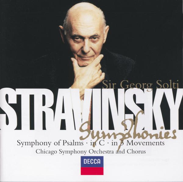 Stravinsky: Symphony in C/Symphony in 3 Movements/Symphonie de Psaumes