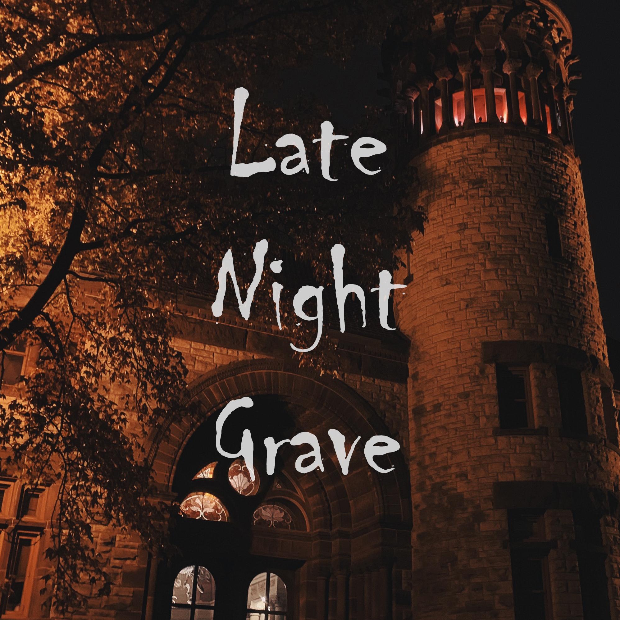 Late Night Grave