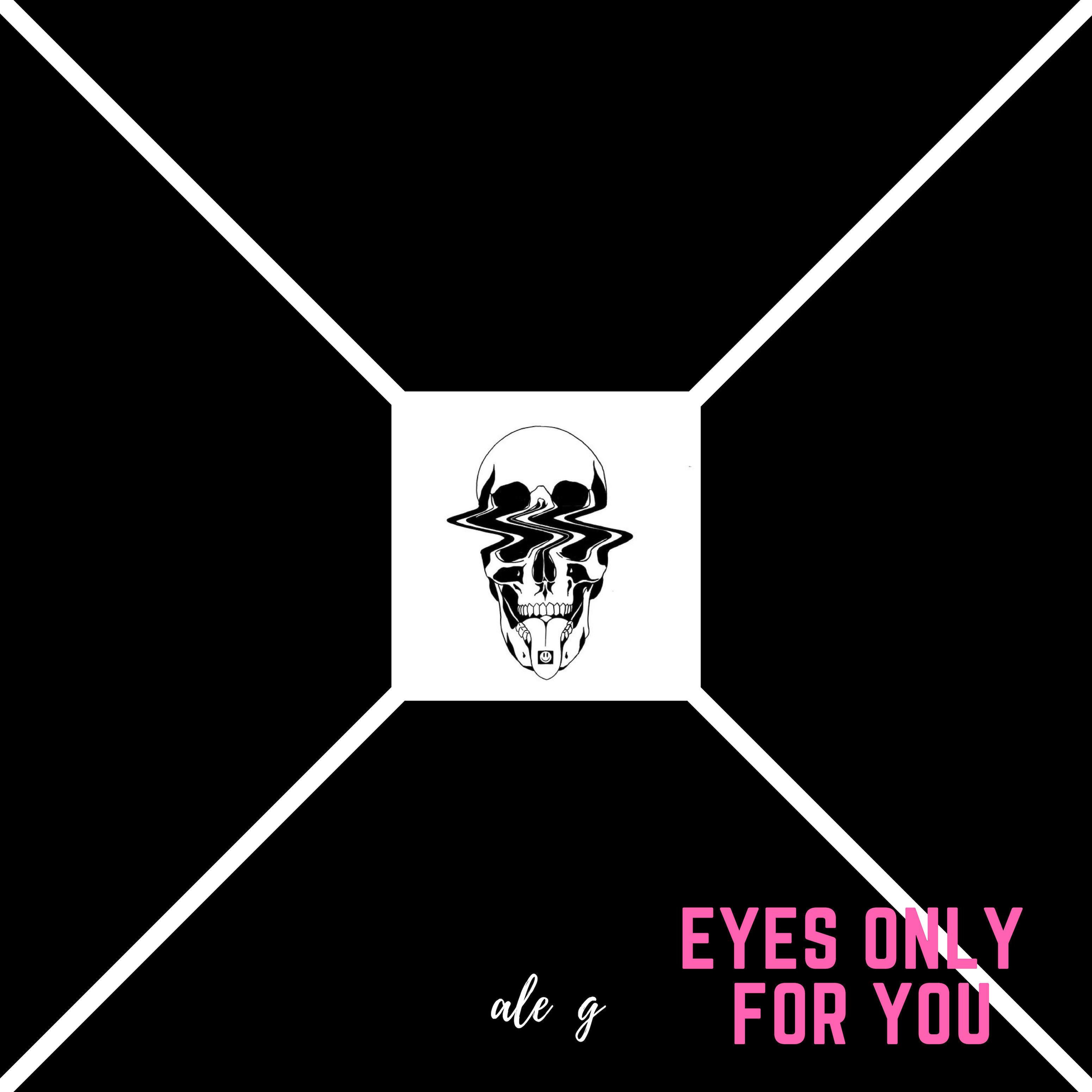 Eyes Only for You