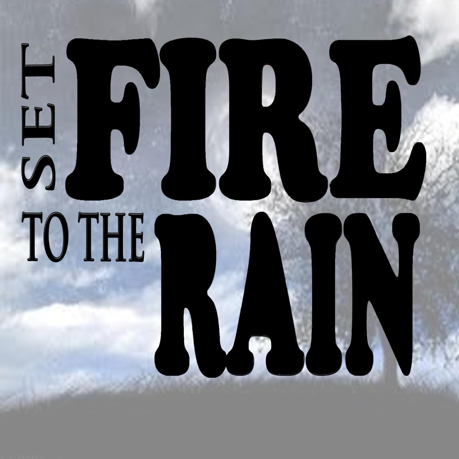 Set Fire to the Rain (Adele Tribute) - Single