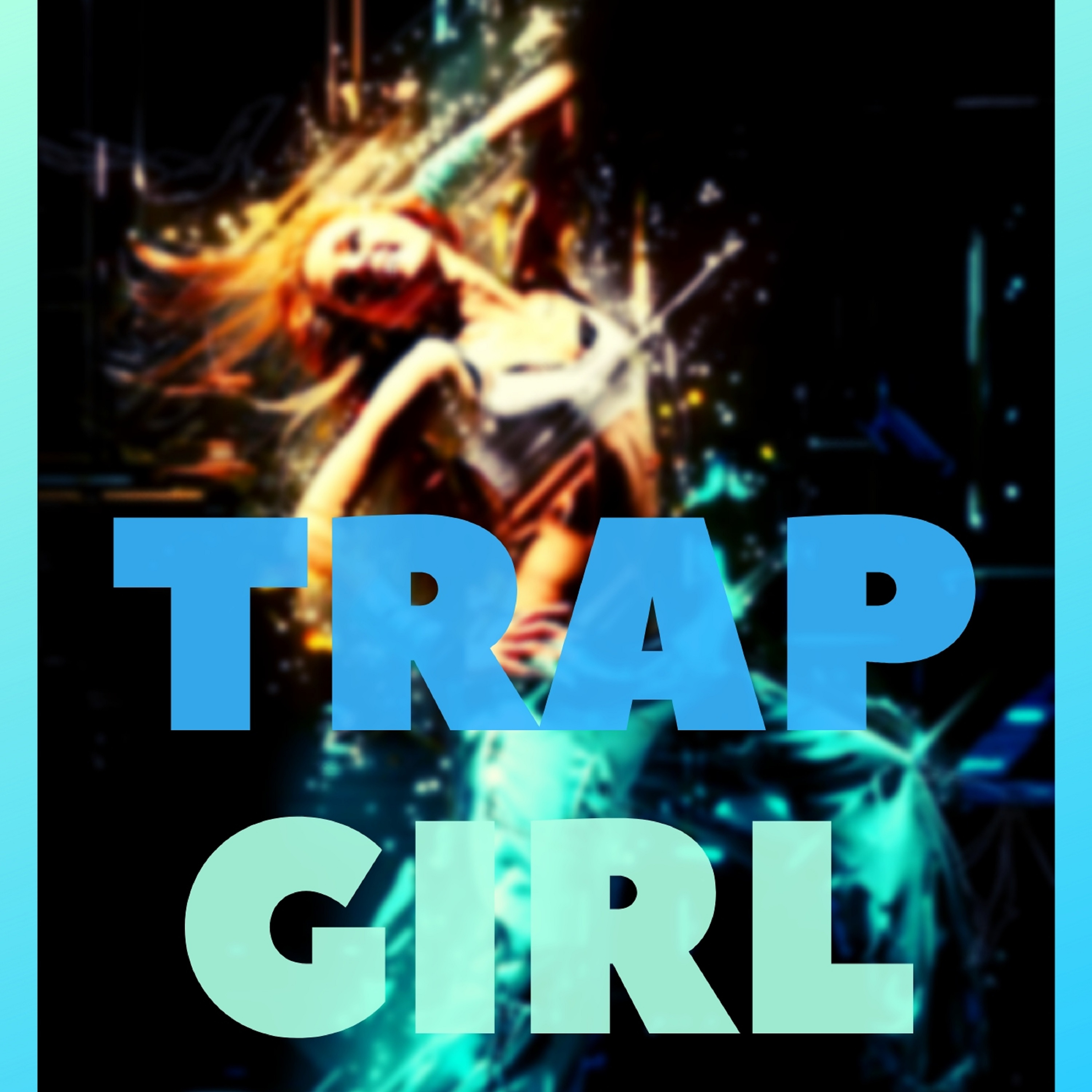 TRAP GIRL