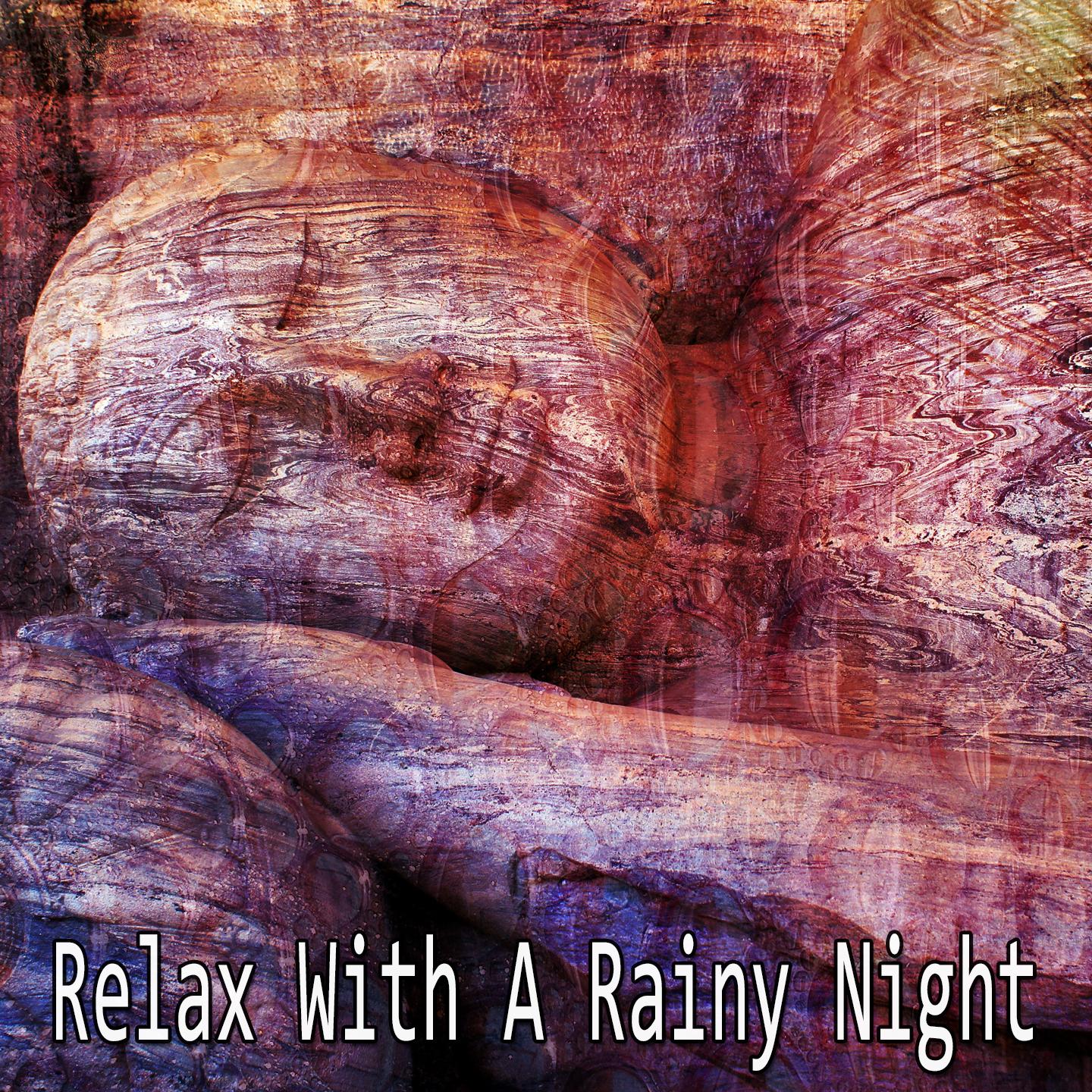 Relax With A Rainy Night