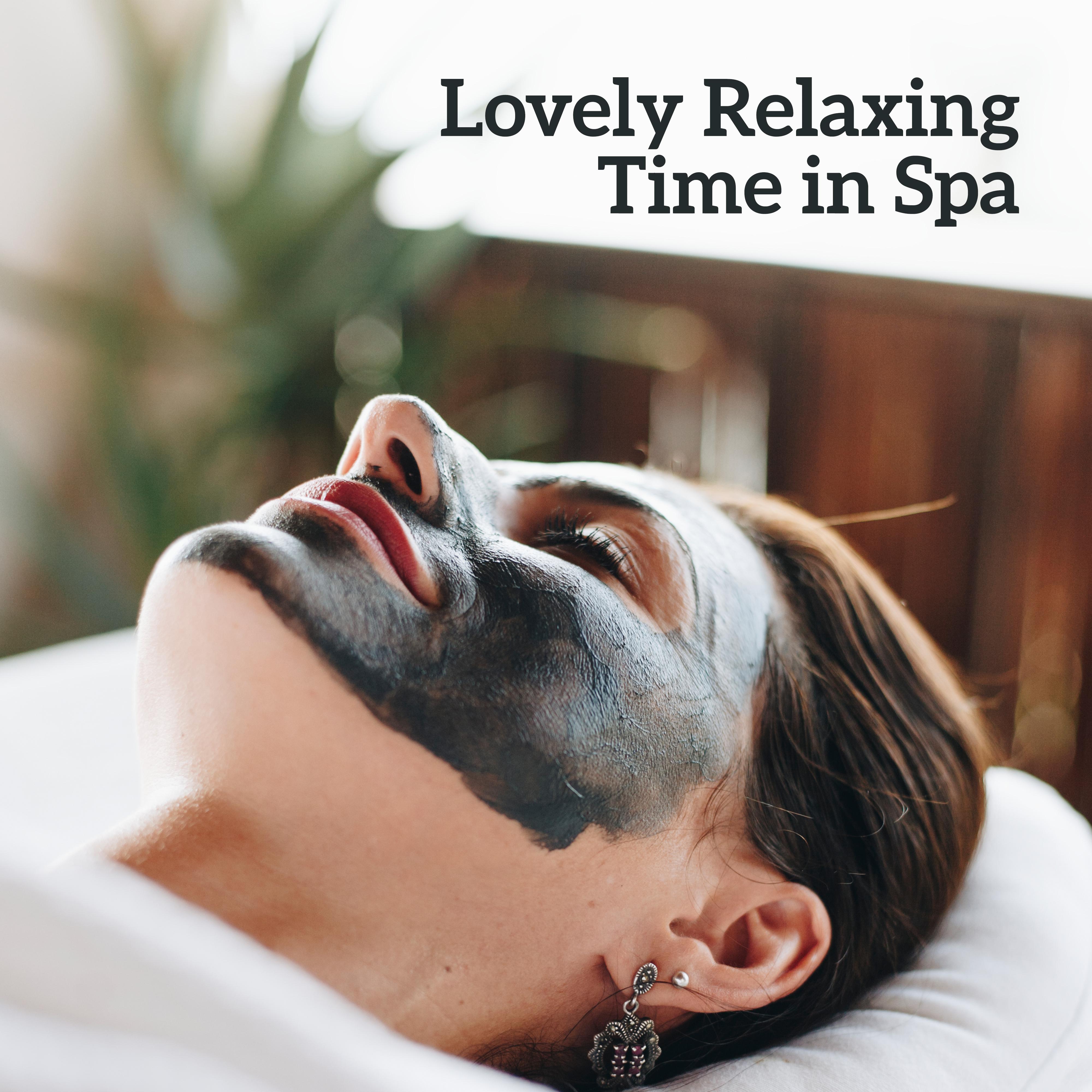 Lovely Relaxing Time in Spa – Therapeutic Background New Age Music for Perfect Massage & Wellness Experience